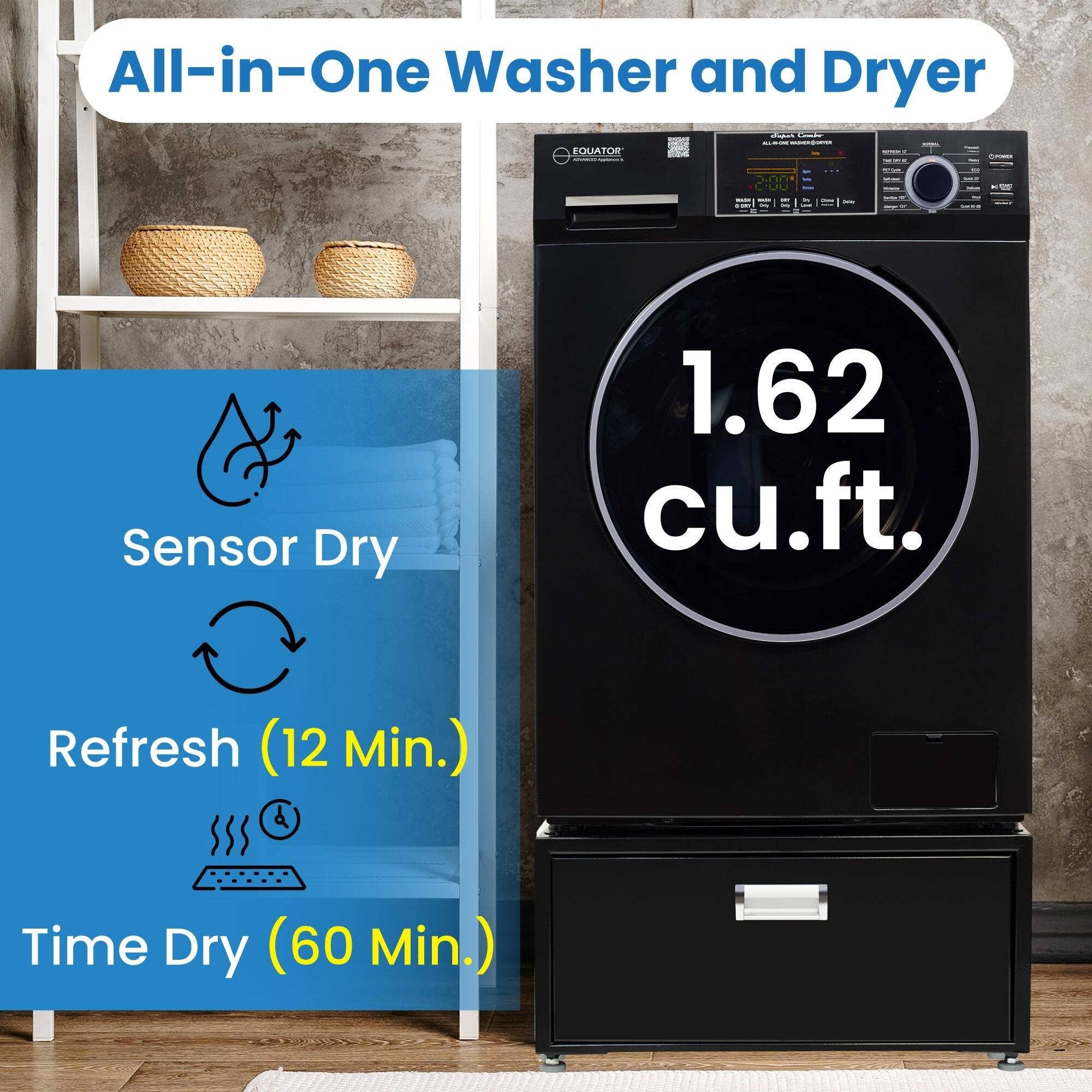 All-in-One Washer and Dryer

1.62 cu.ft.

Sensor Dry

Refresh (12 Min.)

Time Dry (60 Min.)