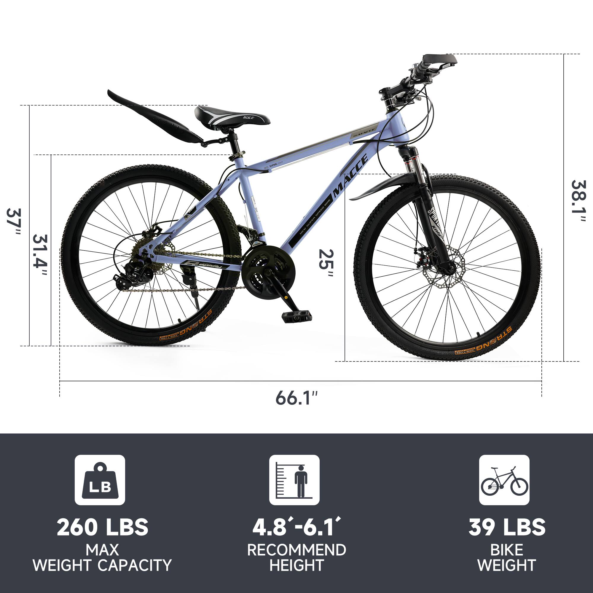 - **Frame Size:** 25"
- **Wheel Size:** 37" x 31.4"
- **Seat Height:** 38.1"
- **Handlebar Height:** 38.1"
- **Overall Length:** 66.1"
- **Max Weight Capacity:** 260 LBS
- **Recommended Height:** 4.8' - 6.1'
- **Bike Weight:** 39 LBS