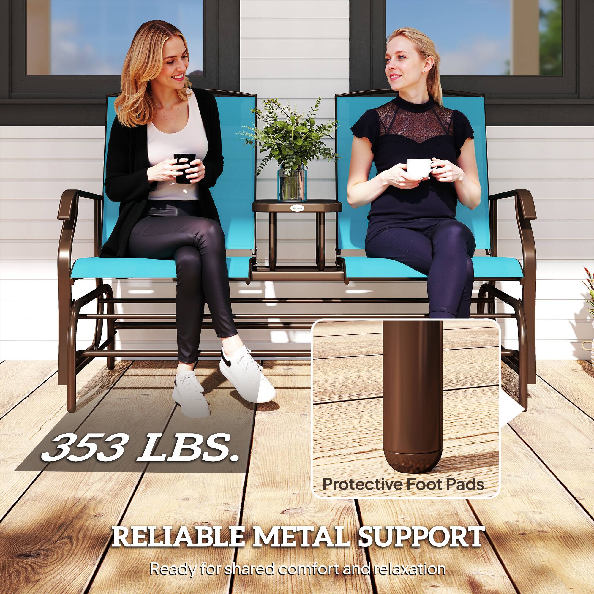 353 LBS.  
RELIABLE METAL SUPPORT  
Ready for shared comfort and relaxation  

Protective Foot Pads