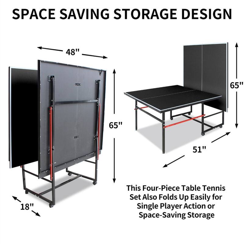 SPACE SAVING STORAGE DESIGN

48" 65" 65" 51" 18"

This Four-Piece Table Tennis Set Also Folds Up Easily for Single Player Action or Space-Saving Storage