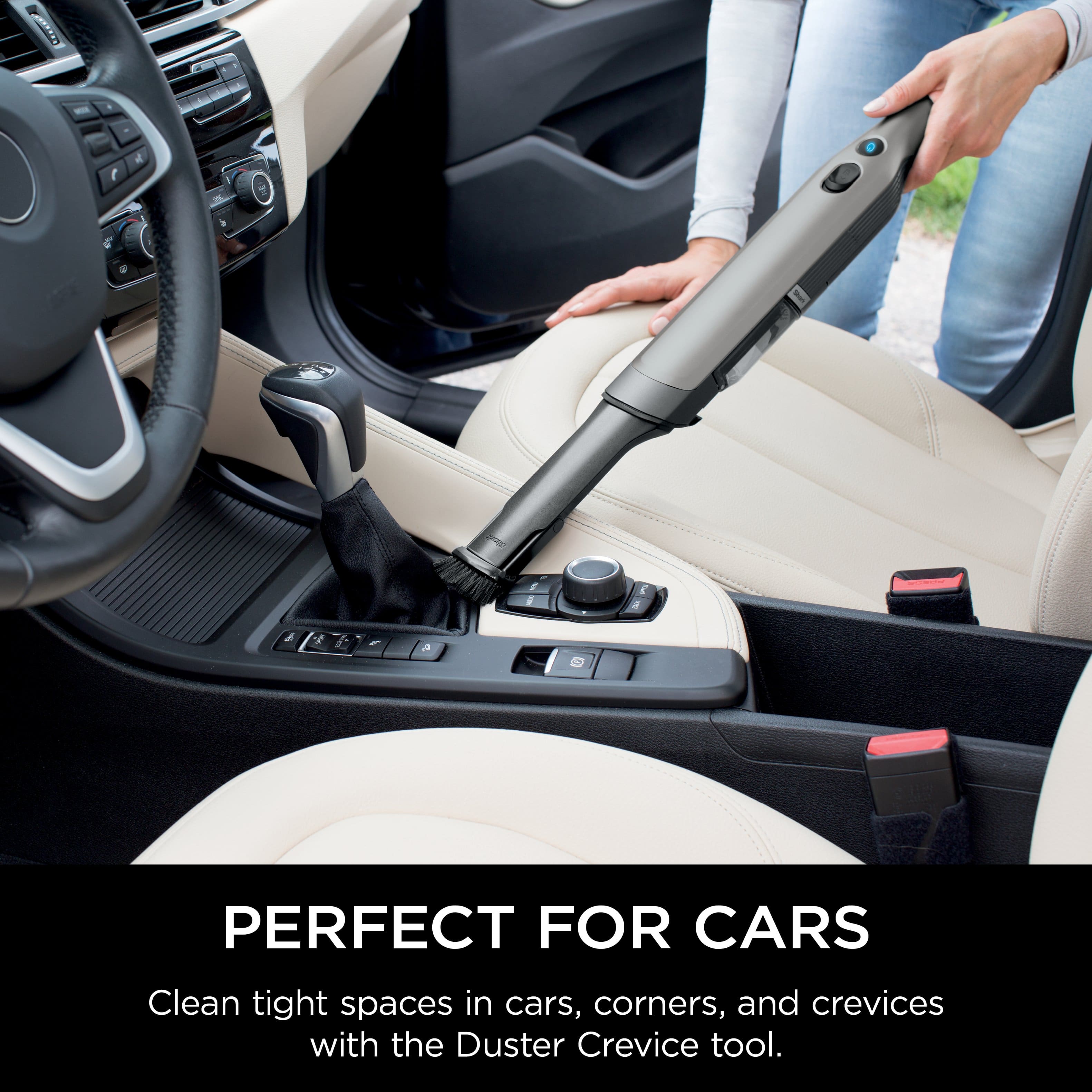 Caecan - - 1 PERFECT FOR CARS Clean tight spaces in cars, corners, and crevices with the Duster Crevice tool.