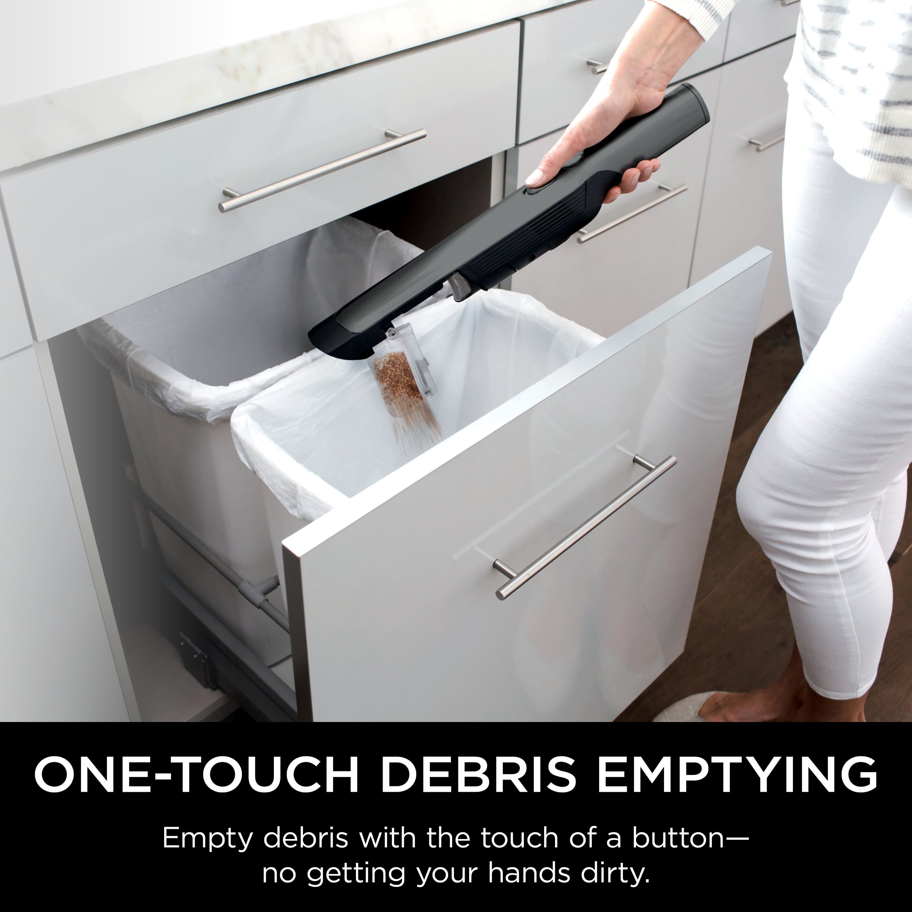 ONE-TOUCH DEBRIS EMPTYING Empty debris with the touch of a button- no getting your hands dirty.