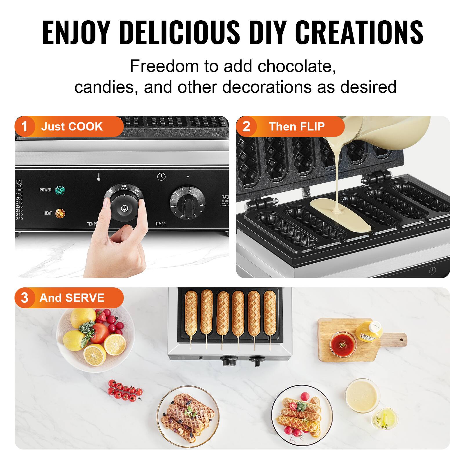 ENJOY DELICIOUS DIY CREATIONS  
Freedom to add chocolate, candies, and other decorations as desired

1. Just COOK
2. Then FLIP
3. And SERVE
