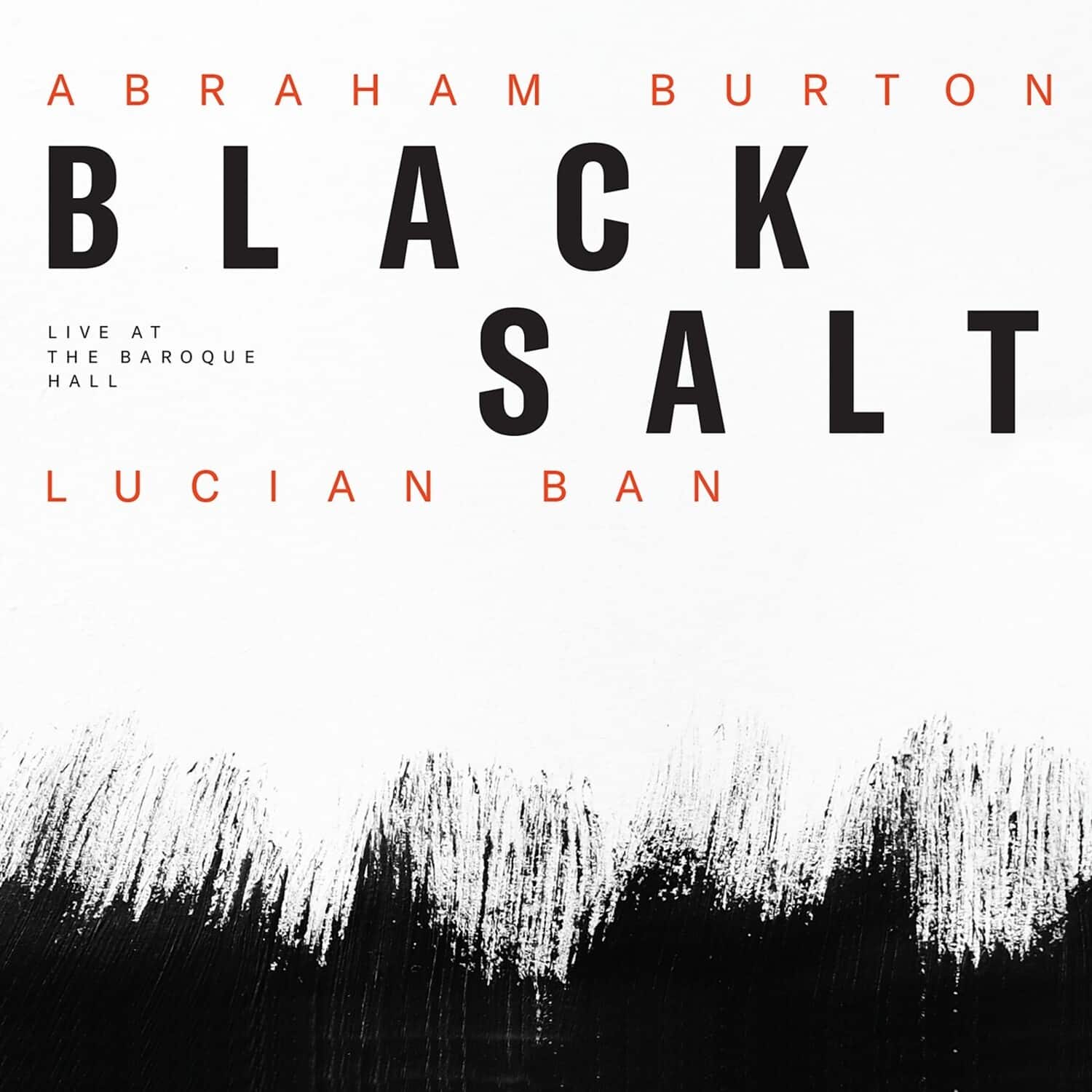 Abraham Burton - Blacksalt - Live At The Baroque Hall   - COMPACT DISCS [CD] price history on PriceWatchPro