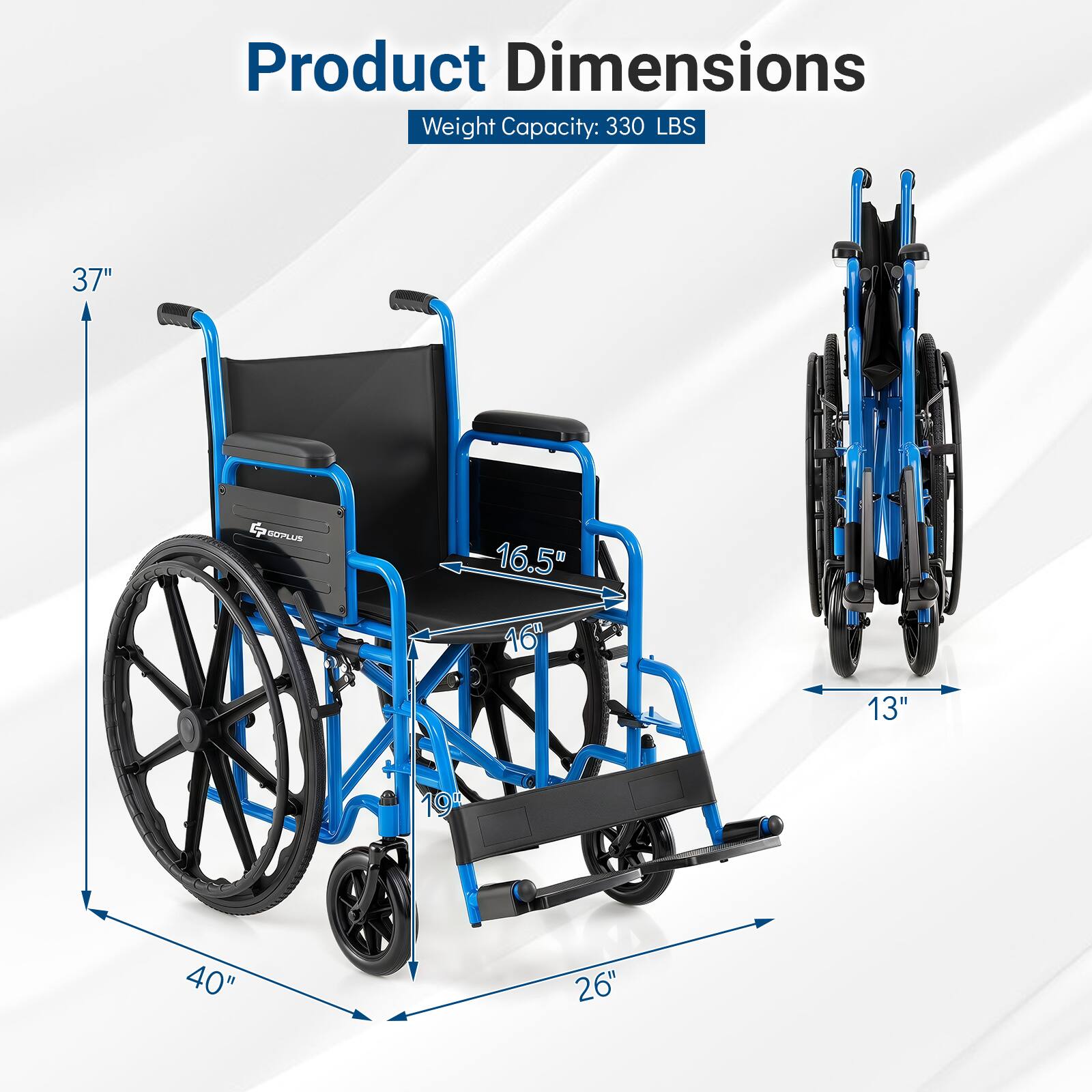 Product Dimensions  
Weight Capacity: 330 LBS  
37"  
16.5"  
16"  
13"  
19"  
40"  
26"