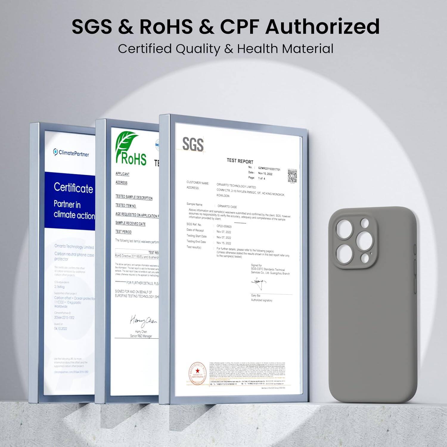 SGS & RoHS & CPF Authorized Certified Quality & Health Material

ClimatePartner Certificate Partner in climate action
Omano Technology Limited Carbon neutral phone case protector
RoHS TEST REPORT

APPLICANT ADDRESS
EEA SewT a DESORPTON ST: K AG MEQUETT 2 A CATON JA0 RECEVE DT 3 PEROO the Showng N ang - 2m 1  fn Sreche 2met. RT Ped 2

SGS TEST REPORT

CUSTOMER NAME: Omano Technology Limited

TEST SAMPLE DESCRIPTION: Carbon neutral phone case protector

TEST REQUEST DATE: 2022/04/15

TESTING DATE: 2022/04/15

TEST RESULT: Pass

SIGNED FOR FURTHER RETAIL PLEASE REFER TO THE FOLLOWING PAGES!

SIGNED BY: Hank Chen

BENG. SENIOR MANAGER

SIGNED BY: Hank Chen

AUTHORITY

1C00 104g kgpone Woldenle 20202215-1500 x 1 FUmes SITALE DE SOMC  a V HU 2 FURORM 1ITN 1O40 I Hanglos on De Saner a Seup Las de Aot Tgr
