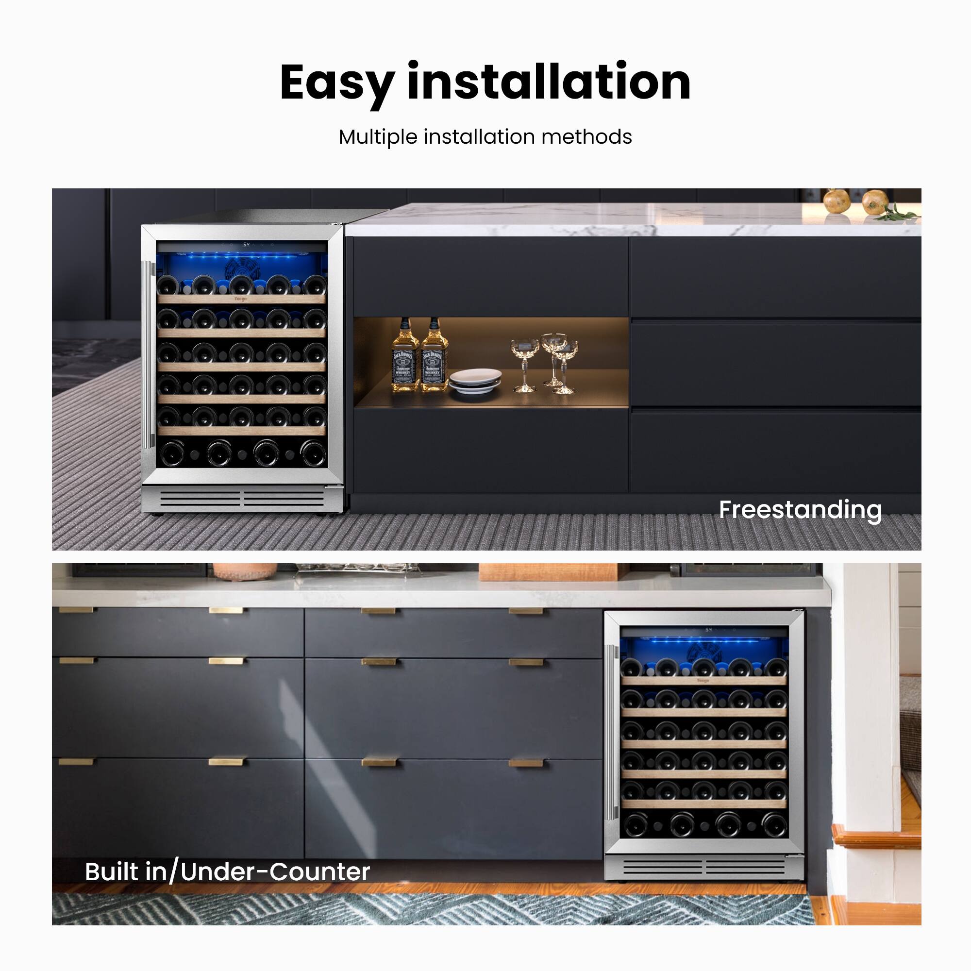 Easy installation  
Multiple installation methods  
Freestanding  
Built in/Under-Counter