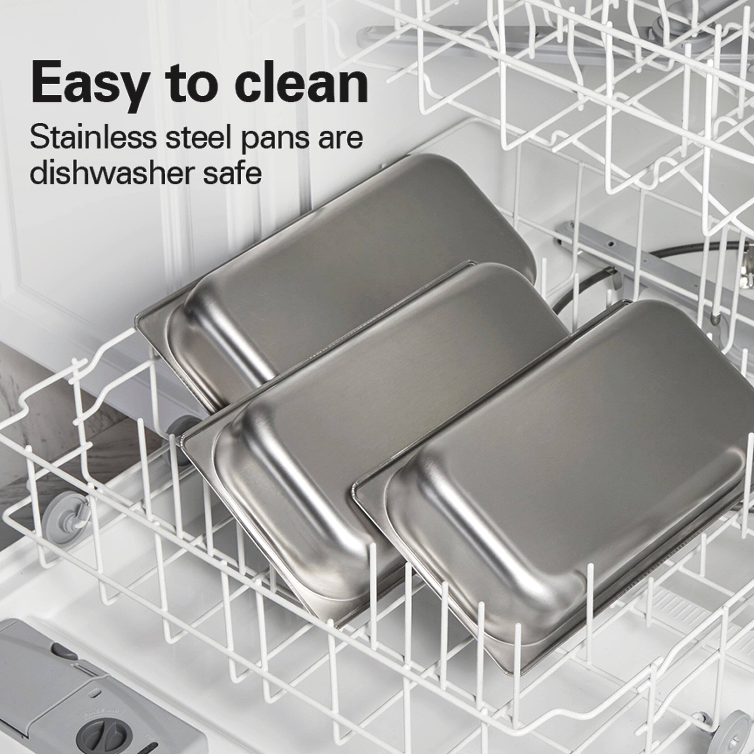 Easy to clean  
Stainless steel pans are dishwasher safe
