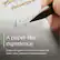 - Bring ReCon2e
First line
A paper-like experience
Enjoy writing and reading on a display that looks, feels, and even sounds like paper.