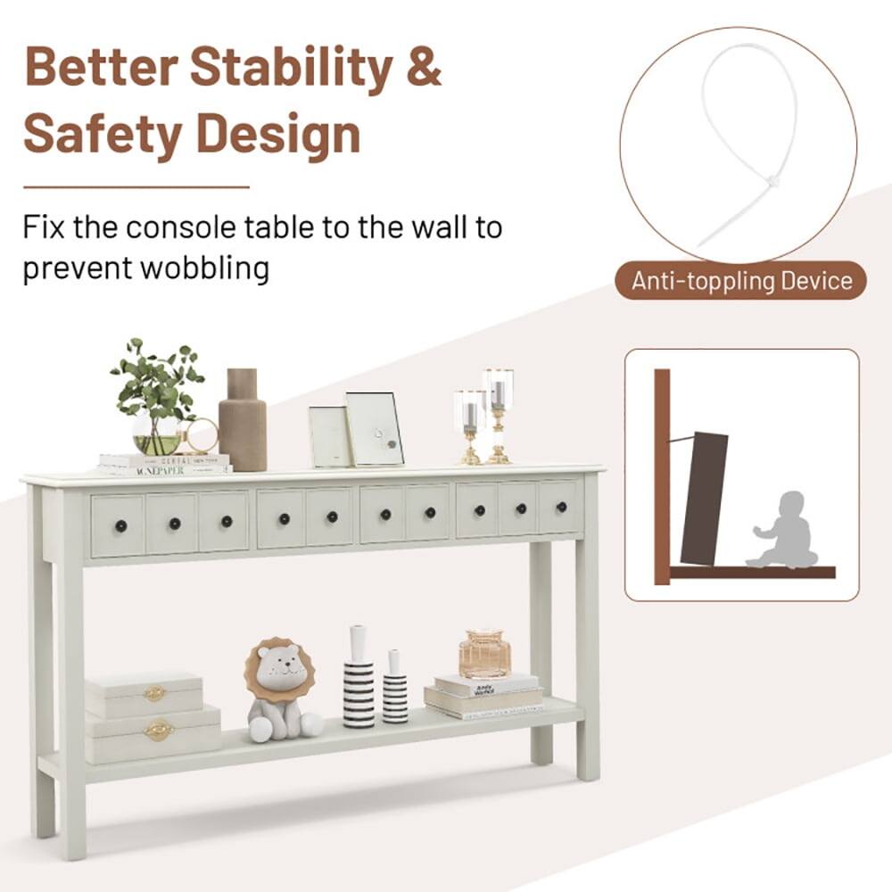 Better Stability & Safety Design  
Fix the console table to the wall to prevent wobbling  

Anti-toppling Device