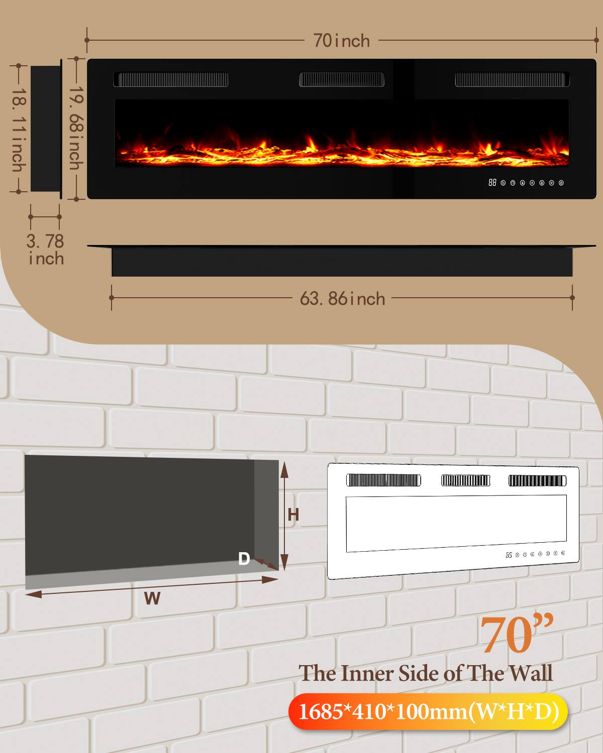 70 inch

18.11 inch

19.68 inch

3.78 inch

63.86 inch

H

D

W

70" The Inner Side of The Wall 1685*410*100mm(W*H*D)