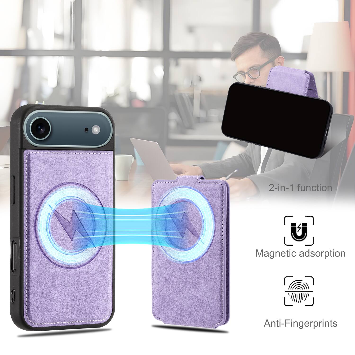 2-in-1 function  
Magnetic adsorption  
Anti-Fingerprints