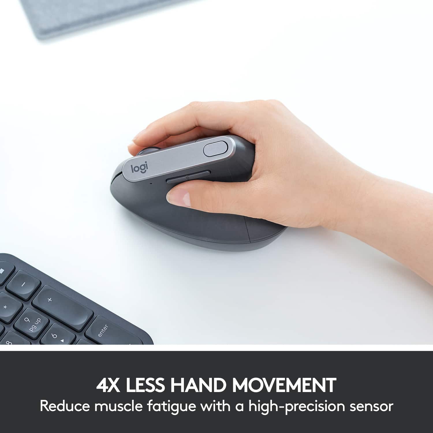 4X Less Hand Movement: Reduce muscle fatigue with a high-precision sensor.