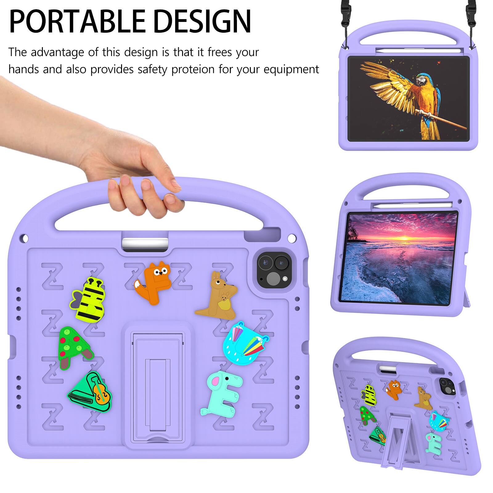 PORTABLE DESIGN  
The advantage of this design is that it frees your hands and also provides safety protection for your equipment