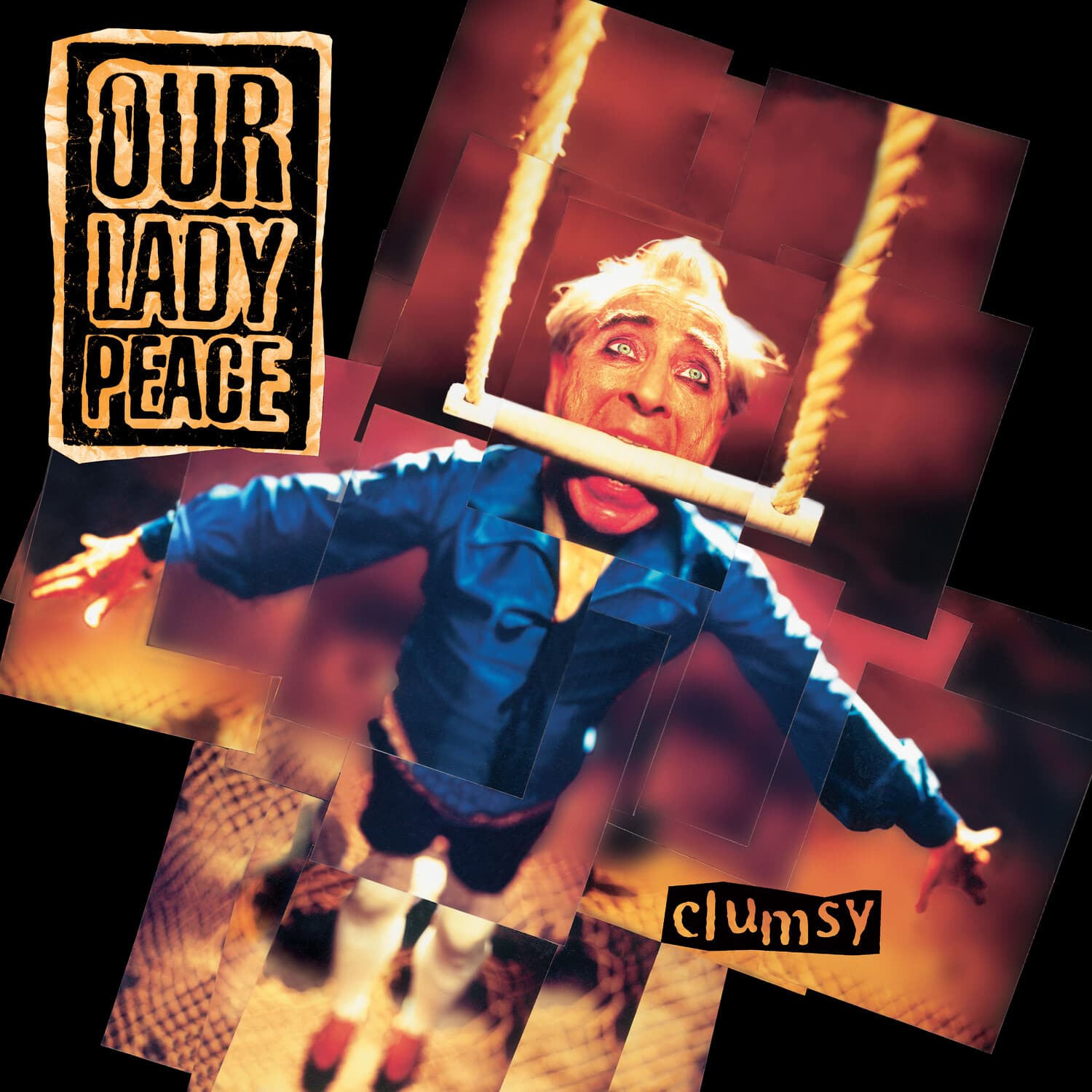OUR LADY PEACE  
clumsy