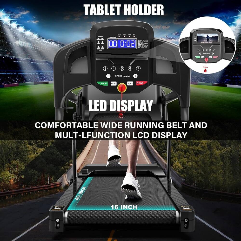 TABLET HOLDER

LED DISPLAY

COMFORTABLE WIDE RUNNING BELT AND MULT-LFUNCTION LCD DISPLAY

40 INCH

16 INCH