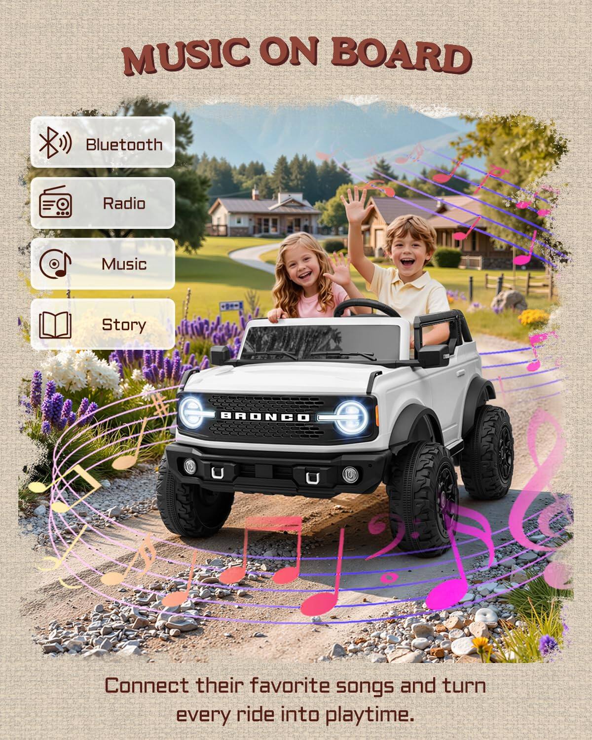 MUSIC ON BOARD

Bluetooth
Radio
Music
Story

Connect their favorite songs and turn every ride into playtime.