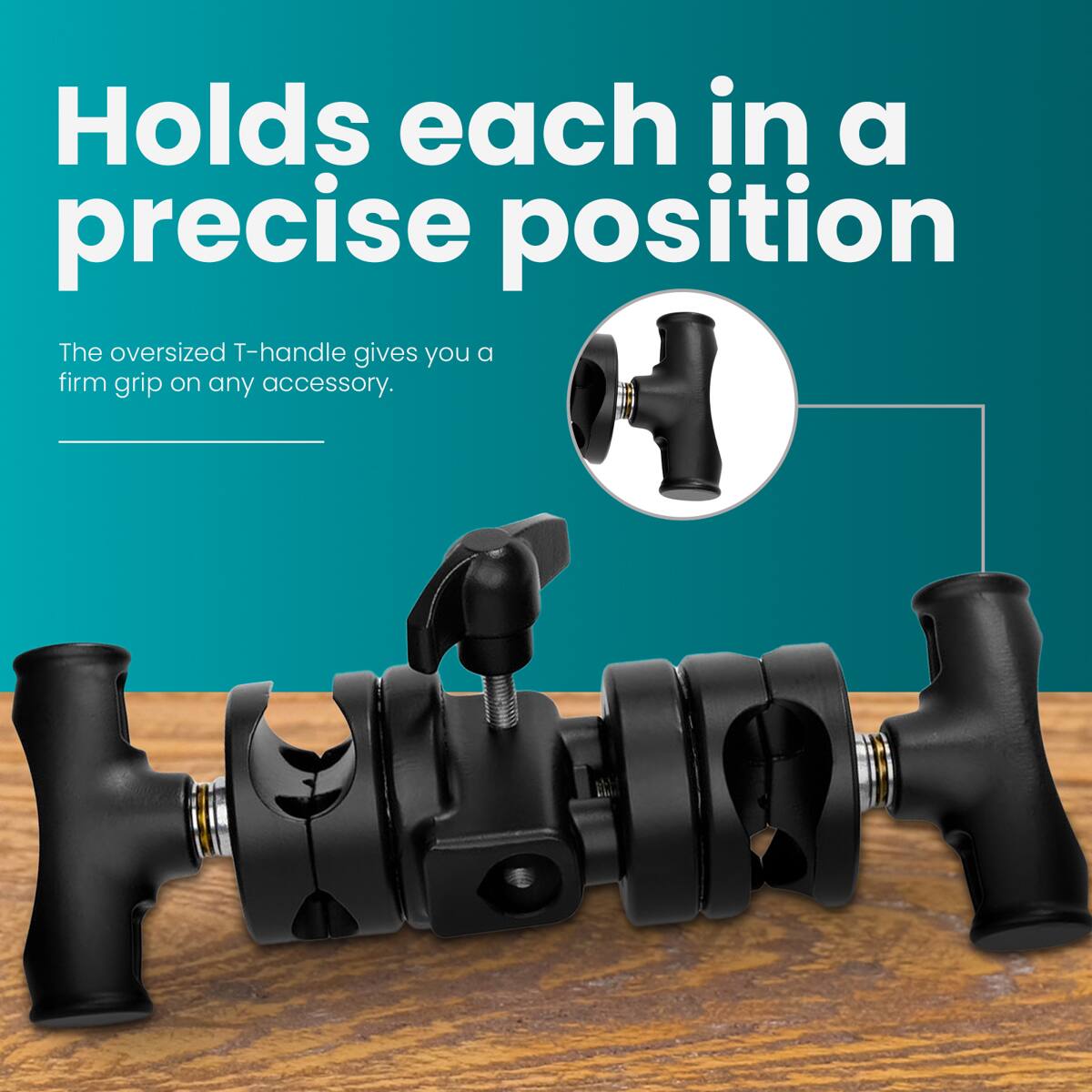 Holds each in a precise position

The oversized T-handle gives you a firm grip on any accessory.