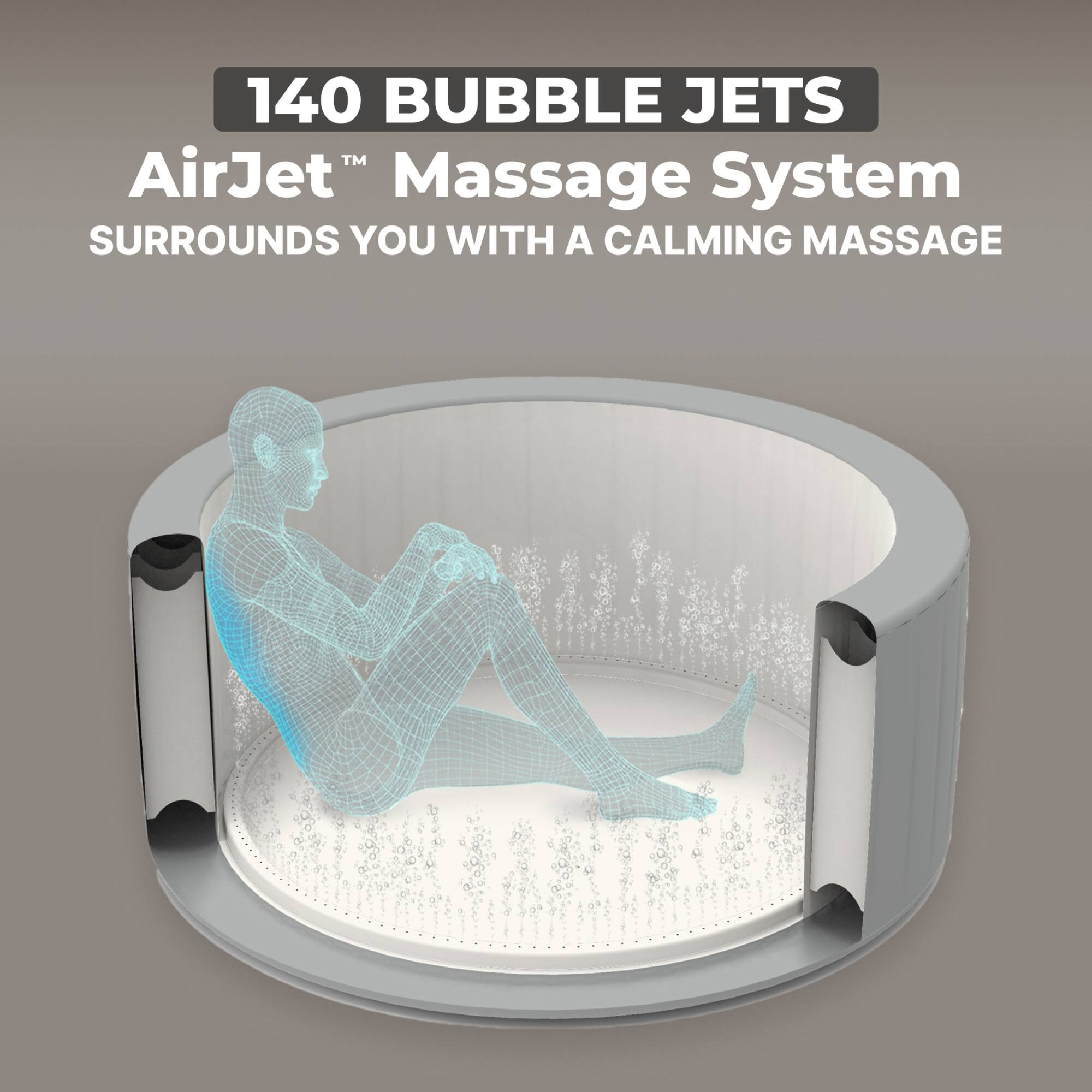 140 BUBBLE JETS  
AirJet™ Massage System  
SURROUNDS YOU WITH A CALMING MASSAGE
