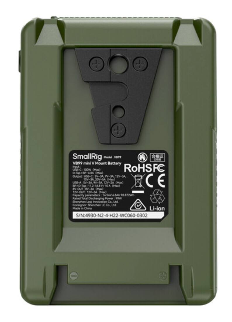 SmallRig Model VB99 mini V Mount Battery  
Input: USB-C 100W (Max)  
Output:  
- USB-C: 12V-3A, 15V-3A, 20V-5A  
- USB-A: 12V-2A (Max), 5V-2A (Max)  
- EV-OUT: 12V-3A  
- 12V-OUT: 12V-3A  
Rated Total: 98.872Wh  
RoHS, SFC, CE  
Li-ion  
Consignor: Shenzhen Leg Innovation Co. Ltd  
Made in China  
S/N: 4930-N2-4-H22-WC060-0302