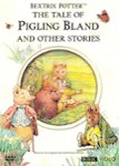 Front Standard. Tale of Pigling Bland and Other Stories: Beatrix Potter [DVD].