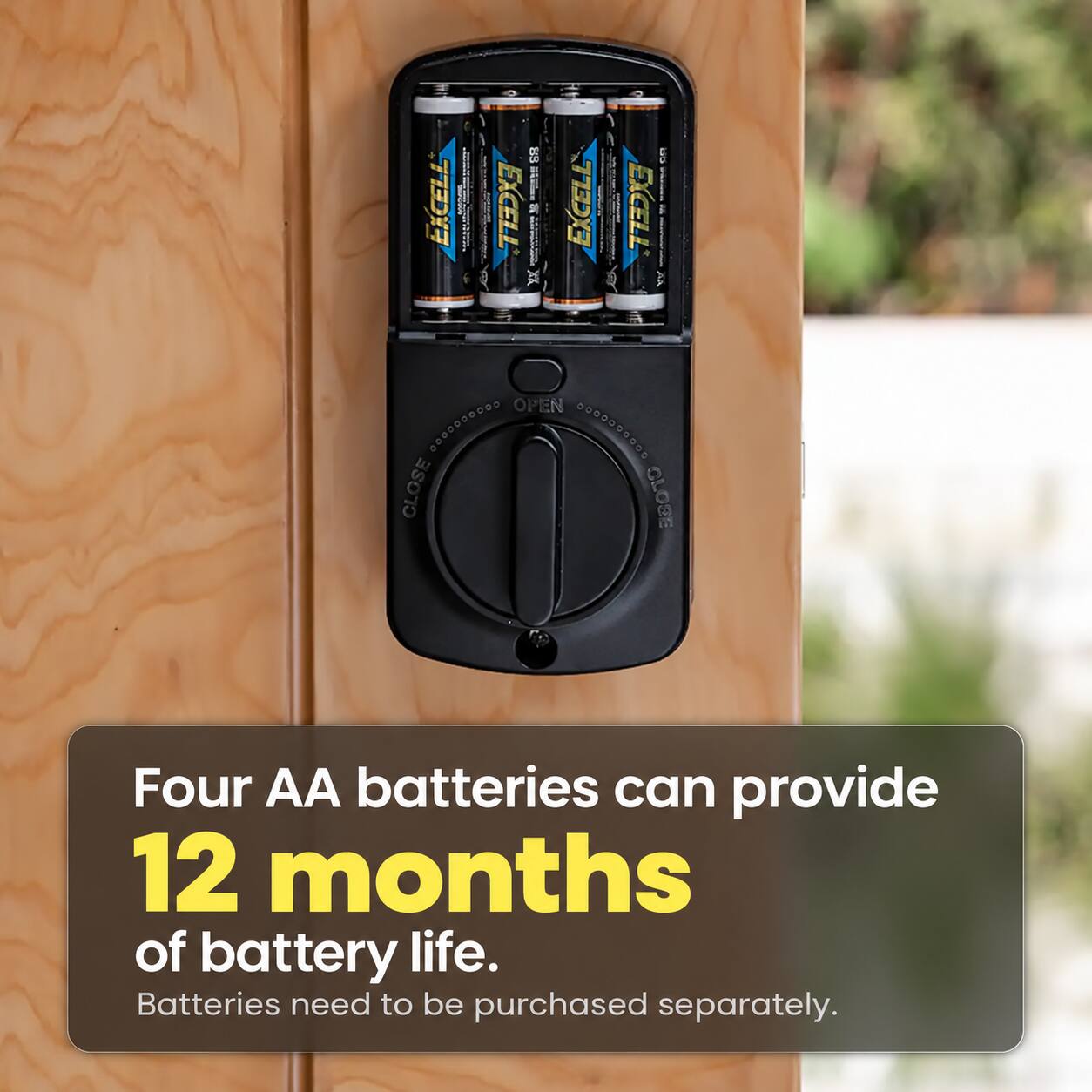 Four AA batteries can provide 12 months of battery life. Batteries need to be purchased separately.