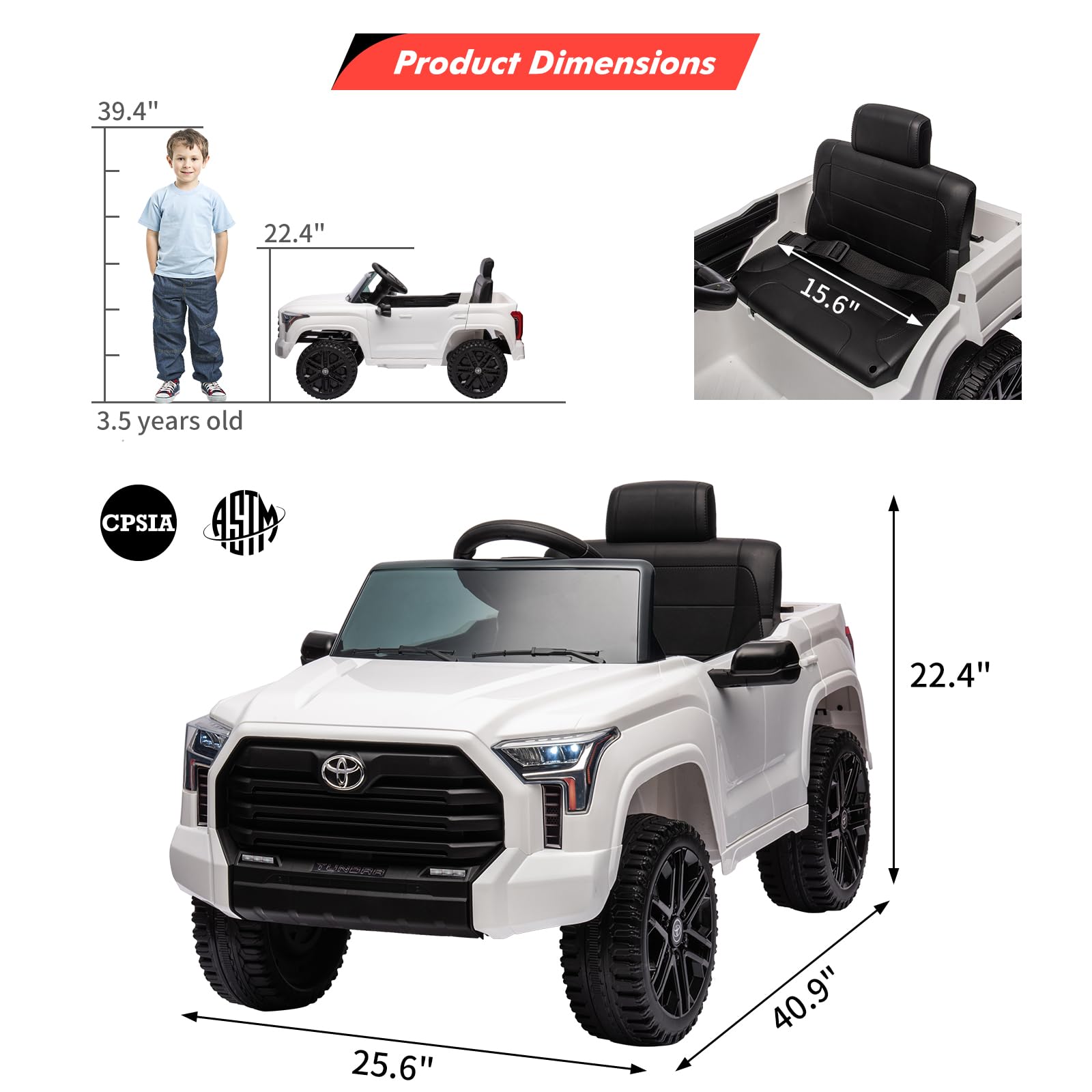 Product Dimensions

- Height: 39.4"
- Width: 22.4"
- Depth: 25.6"
- Seat Height: 15.6"
- Seat Width: 22.4"
- Length: 40.9"

3.5 years old

CPSIA

44M
