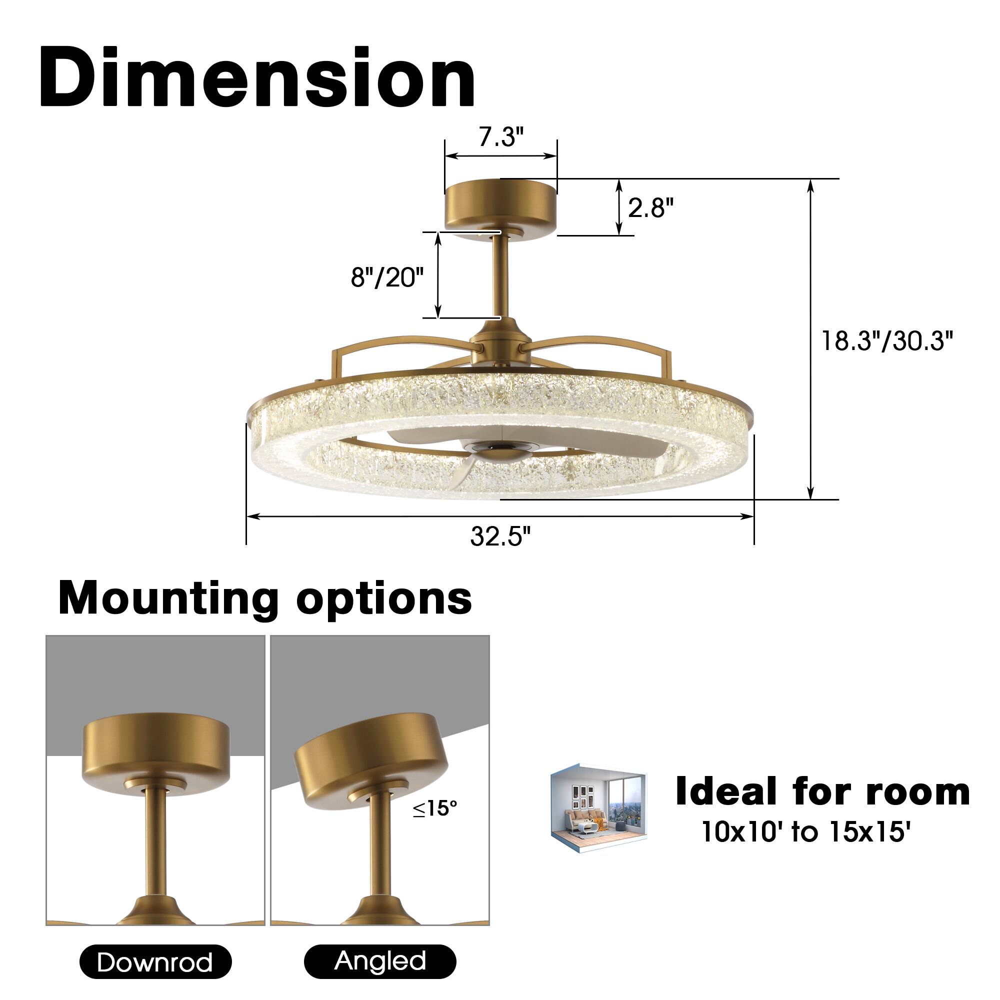 **Dimension**

- Diameter: 32.5"
- Height: 18.3"/30.3"
- Top Diameter: 7.3"
- Top Height: 2.8"
- Bottom Diameter: 8"/20"

**Mounting options**

- Downrod
- Angled (≤15°)

**Ideal for room**

- 10x10' to 15x15'