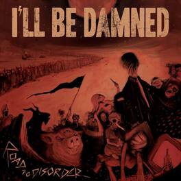 I'Ll Be Damned - Road To Disorder - VINYL LP