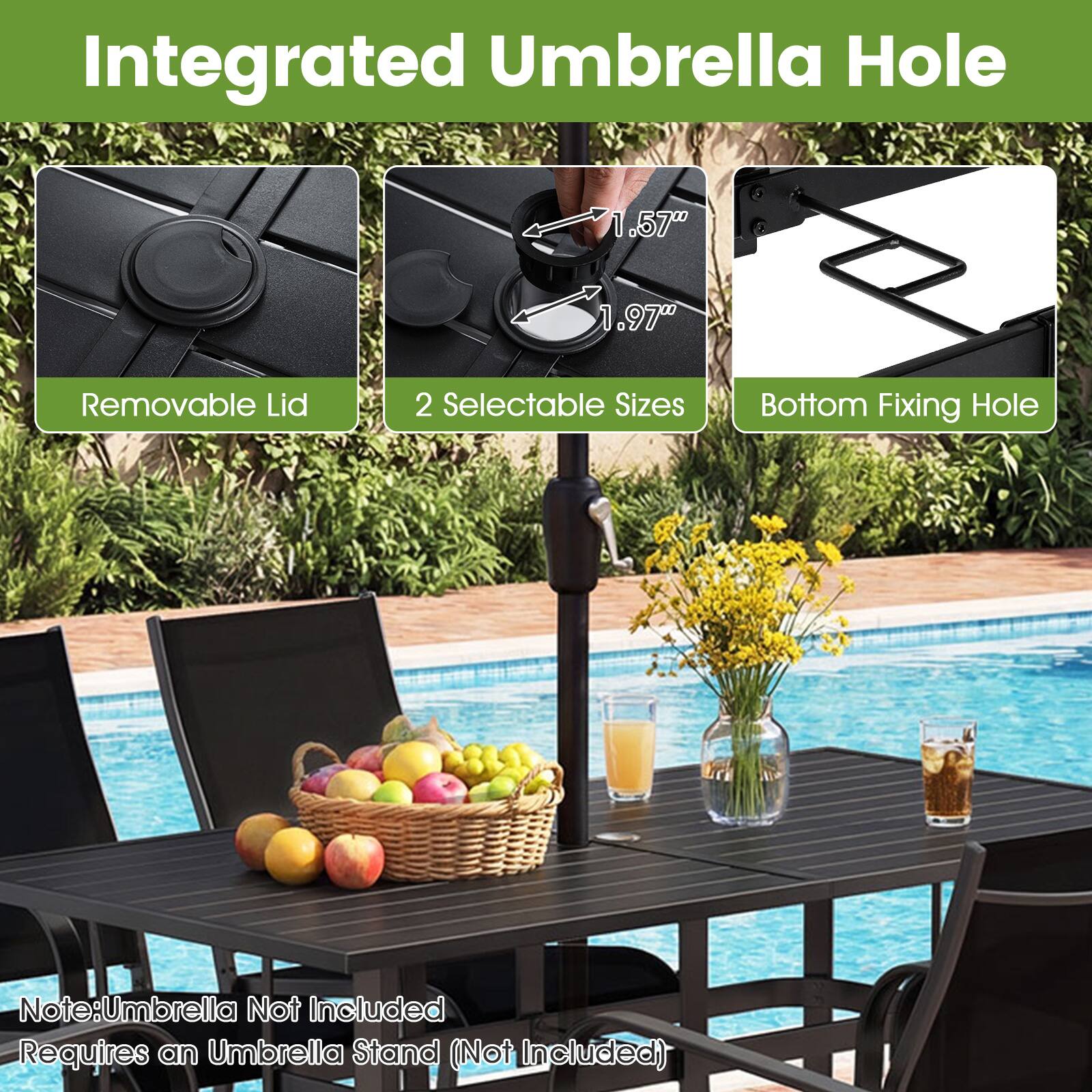 Integrated Umbrella Hole  
1.57" 1.97"  
Removable Lid  
2 Selectable Sizes  
Bottom Fixing Hole  

Note: Umbrella Not Included  
Requires an Umbrella Stand (Not Included)