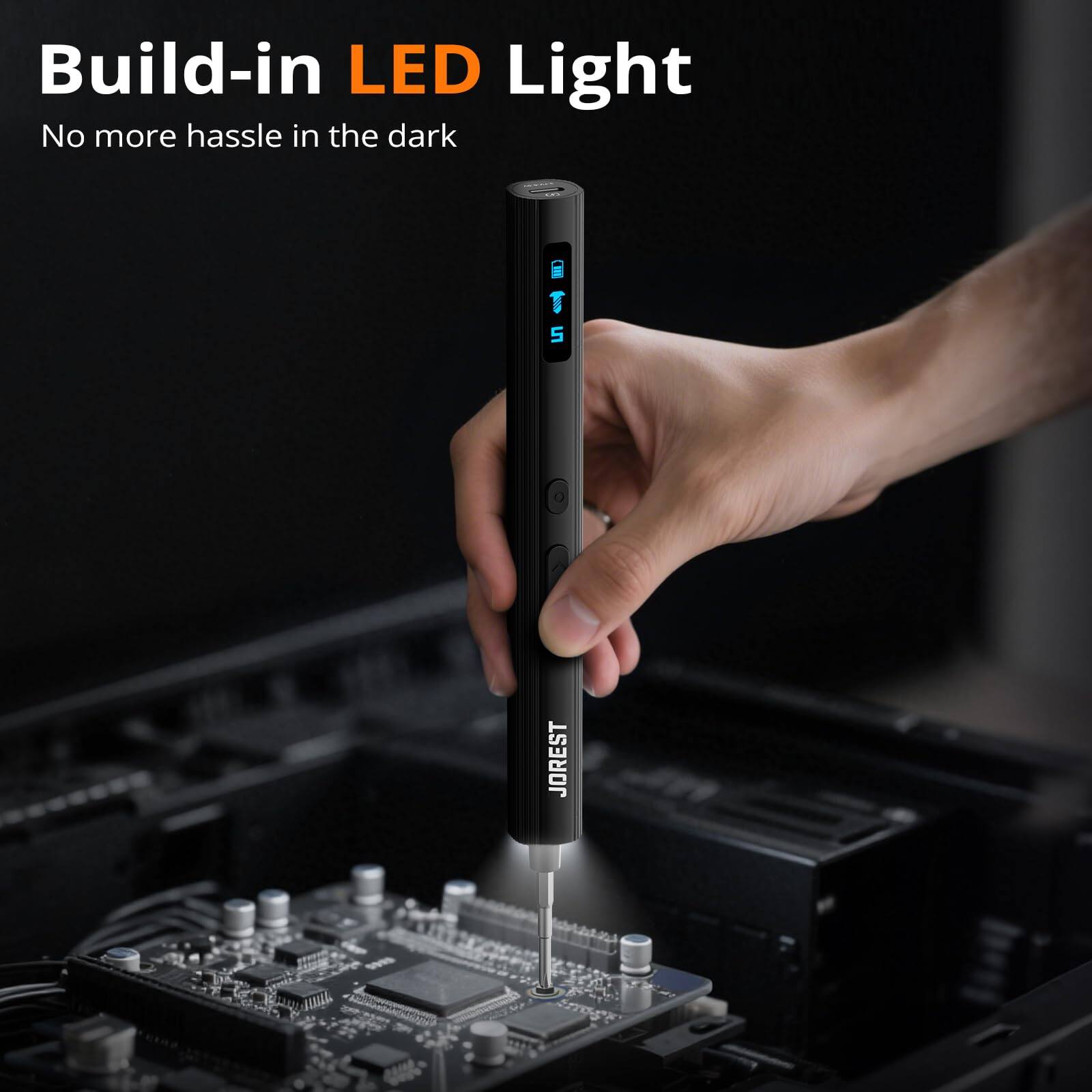 Build-in LED Light  
No more hassle in the dark