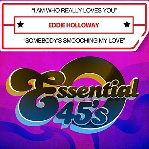 Eddie Holloway - I Am Who Really Loves You / Somebody Smooching My Love  - COMPACT DISCS