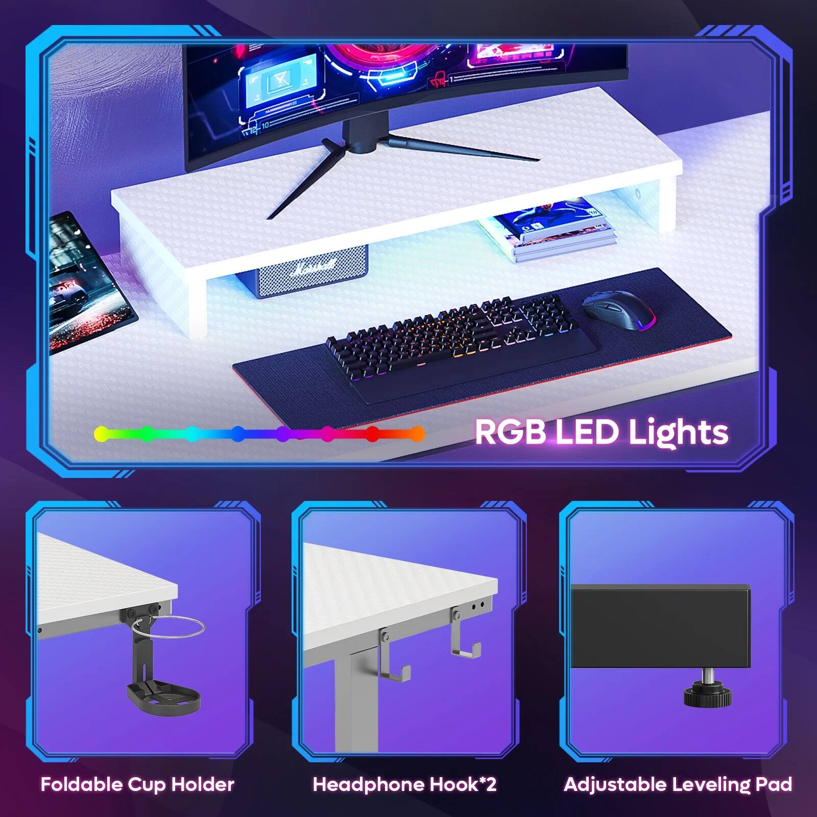 - RGB LED Lights
- Foldable Cup Holder
- Headphone Hook*2
- Adjustable Leveling Pad