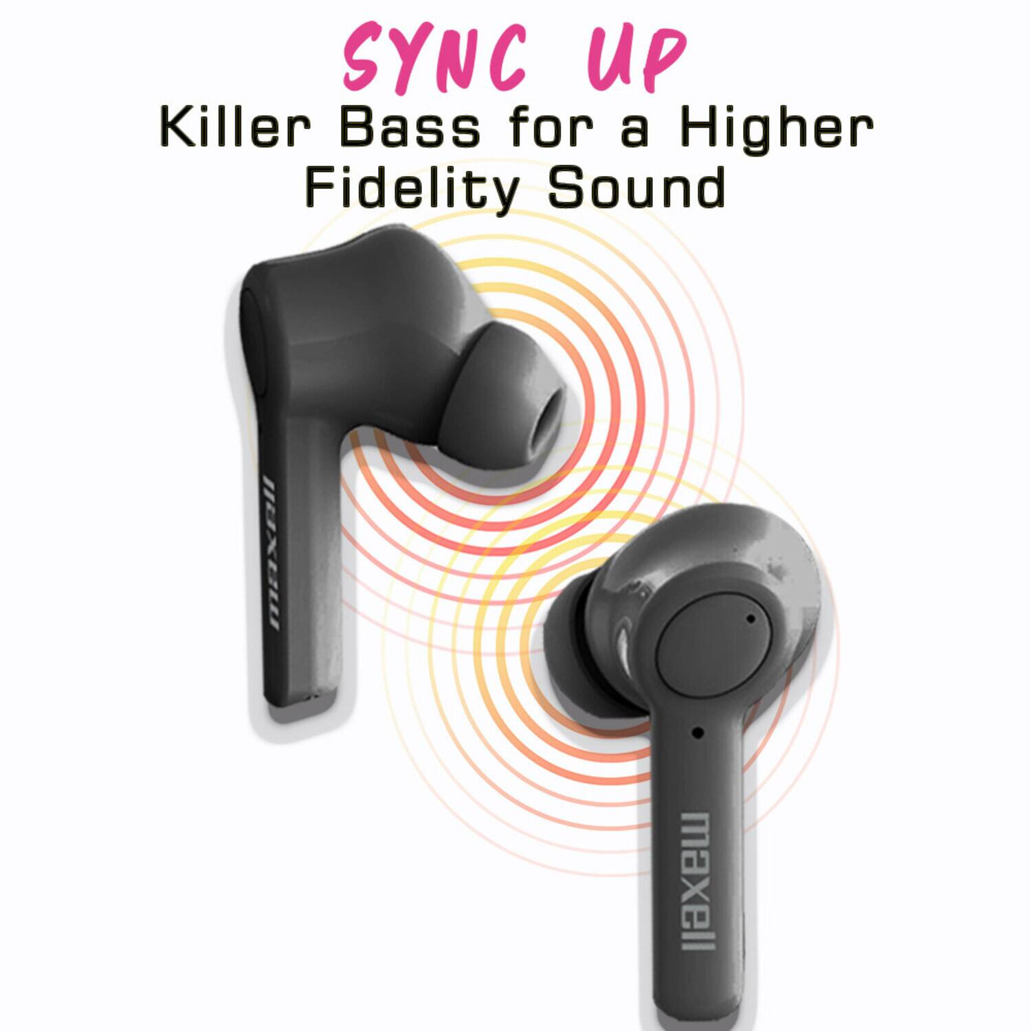 SYNC UP  
Killer Bass for a Higher Fidelity Sound  
maxell