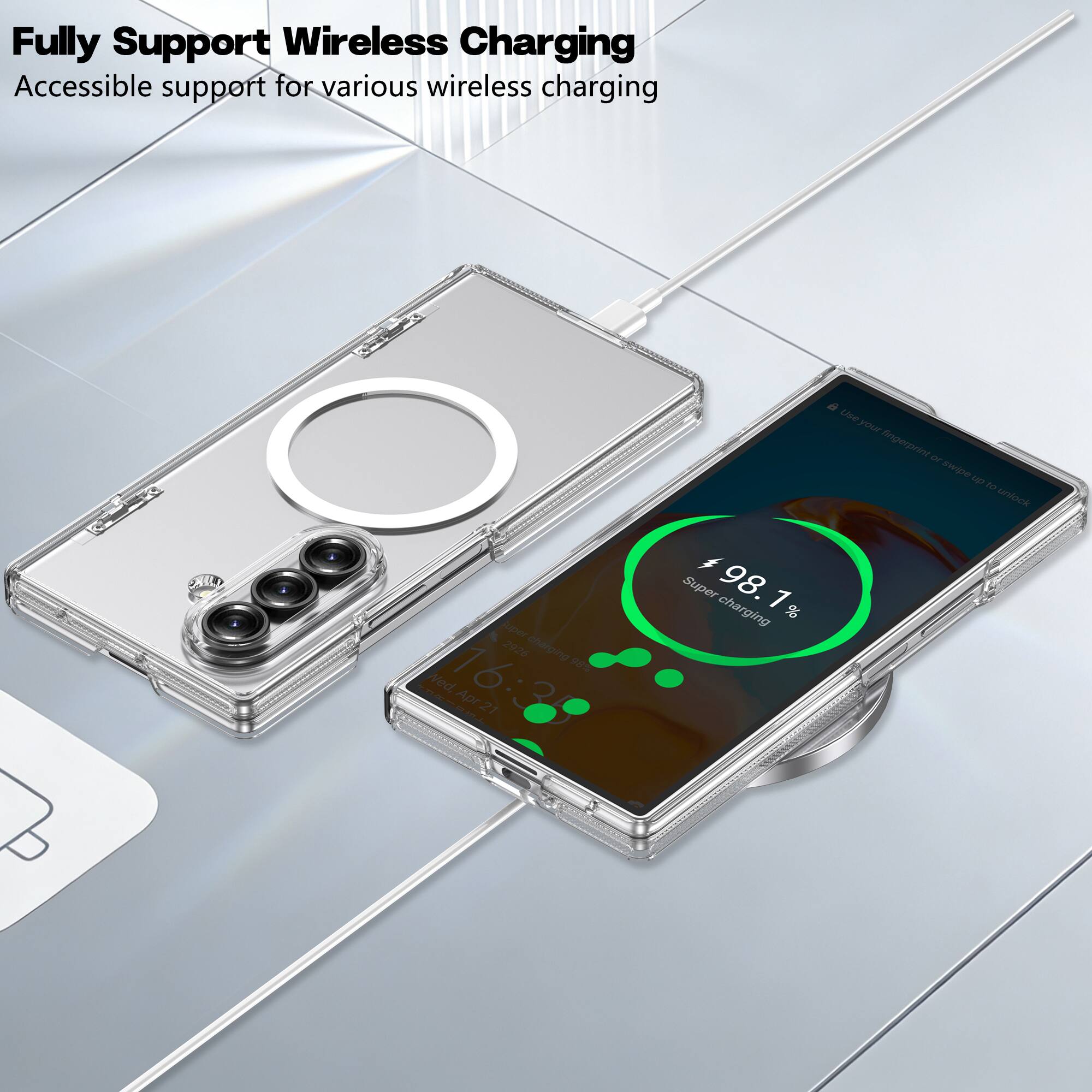 Fully Support Wireless Charging  
Accessible support for various wireless charging