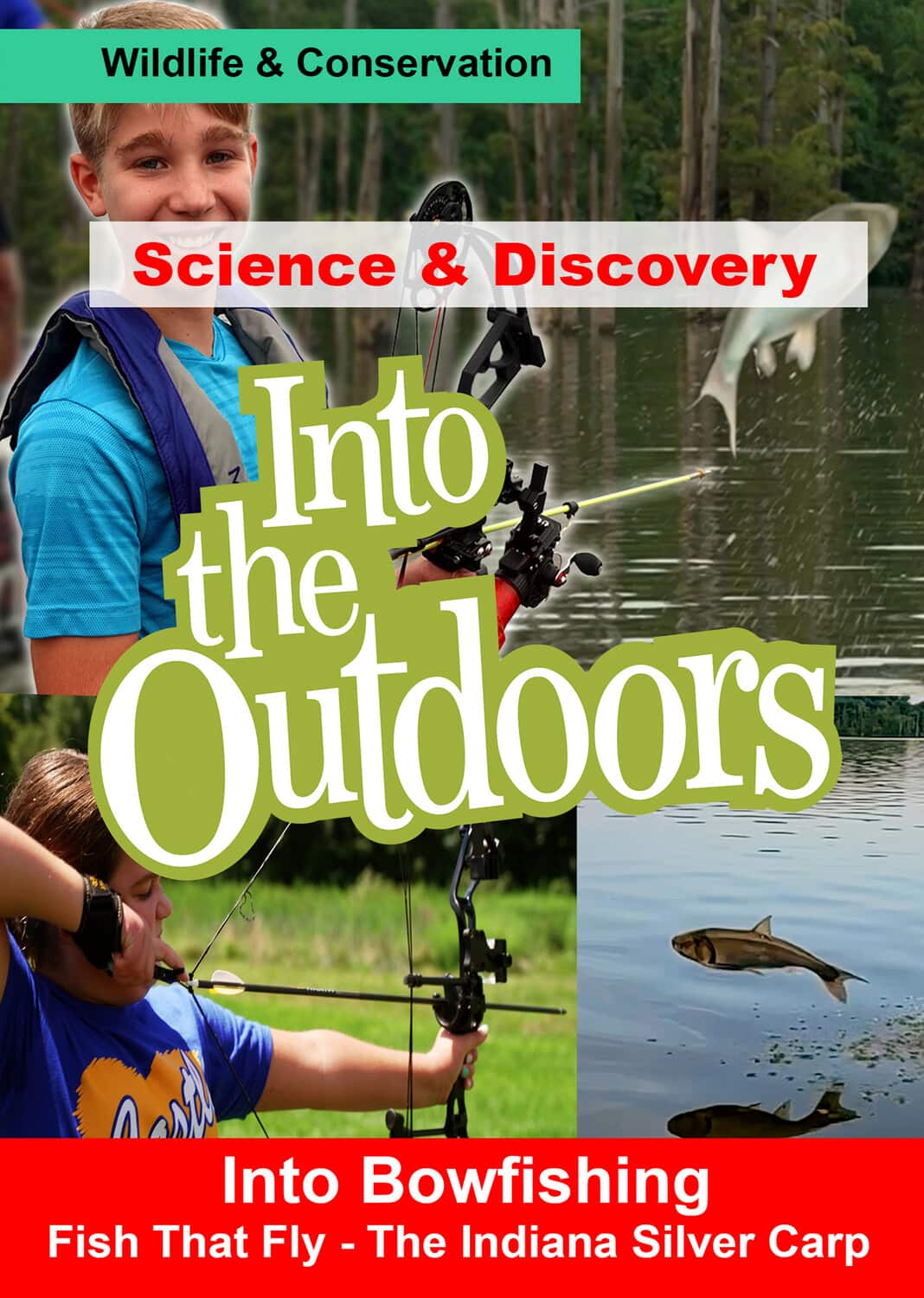 Into Bowfishing - Fish That Fly - The Indiana Silver Carp  - DVD