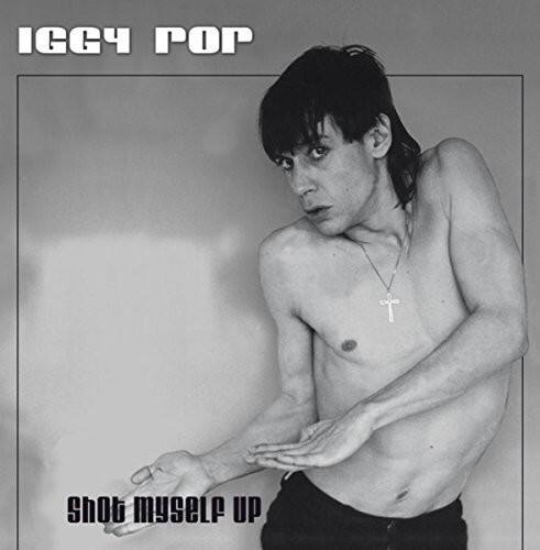 IGGY POP  
Shot myself up