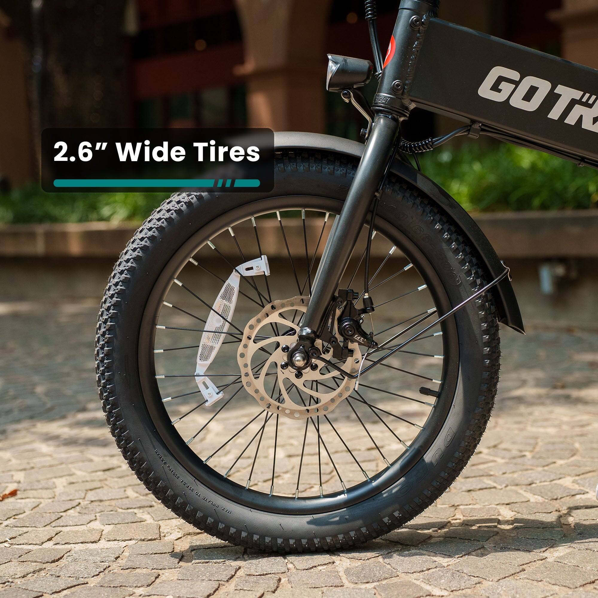 2.6" Wide Tires  
GOTR