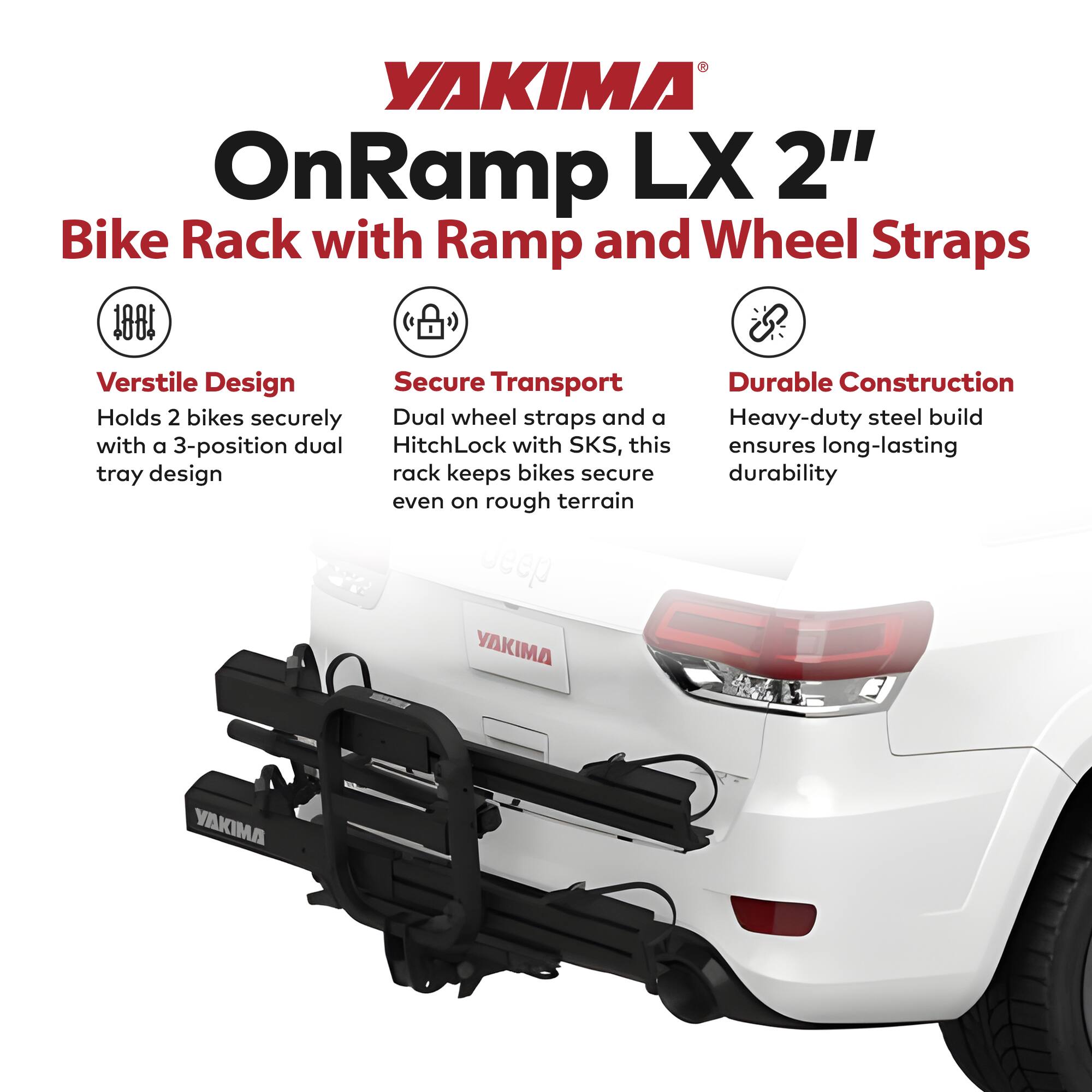YAKIMA OnRamp LX 2" Bike Rack with Ramp and Wheel Straps

- Versatile Design: Holds 2 bikes securely with a 3-position dual tray design
- Secure Transport: Dual wheel straps and a Heavy-duty steel build with a 3-position dual HitchLock with SKS, this ensures long-lasting tray design rack keeps bikes secure durability even on rough terrain
- Durable Construction: Heavy-duty steel build ensures long-lasting durability