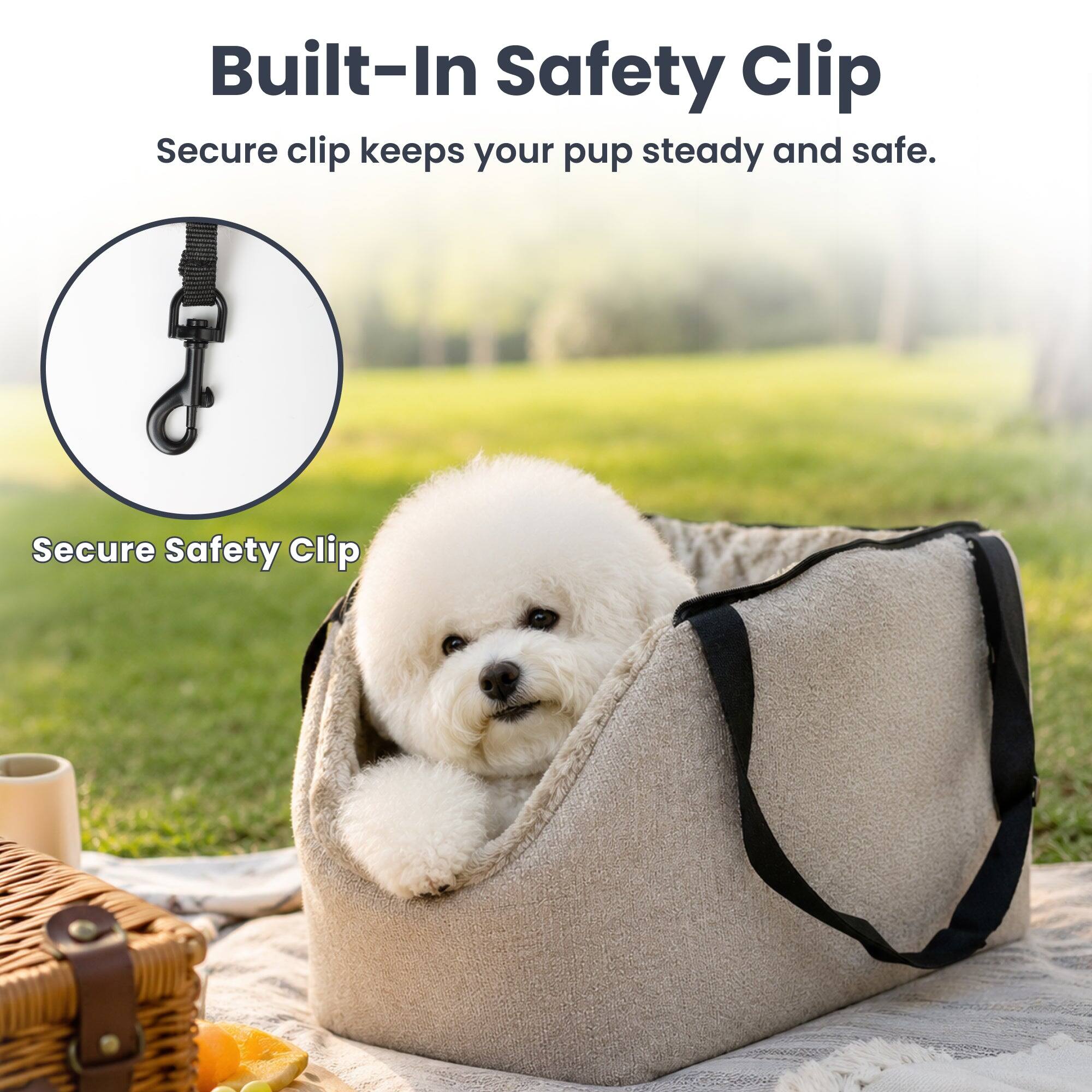 Built-In Safety Clip  
Secure clip keeps your pup steady and safe.  
Secure Safety Clip