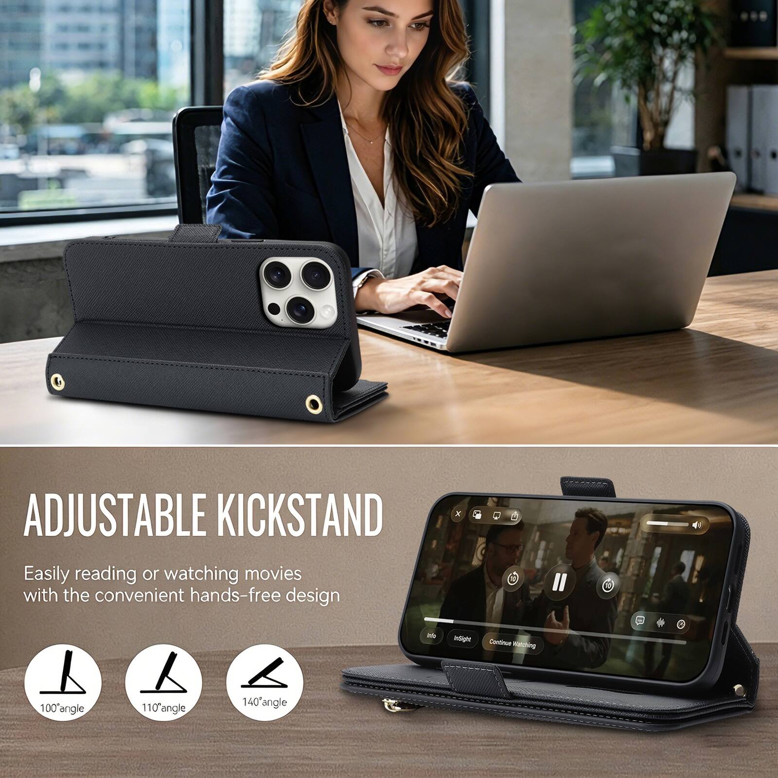 ADJUSTABLE KICKSTAND

Easily reading or watching movies with the convenient hands-free design

100° angle
110° angle
140° angle