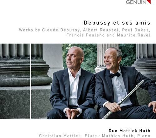GENUIN

Debussy et ses amis

Works by Claude Debussy, Albert Roussel, Paul Dukas, Francis Poulenc and Maurice Ravel

Duo Mattick Huth

Christian Mattick, Flute • Mathias Huth, Piano