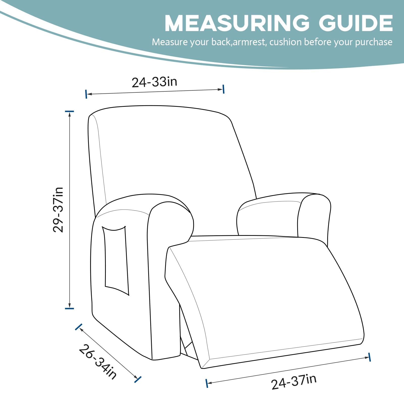 MEASURING GUIDE  
Measure your back, armrest, cushion before your purchase  

- 24-33in  
- 29-37in  
- 26-34in  
- 24-37in