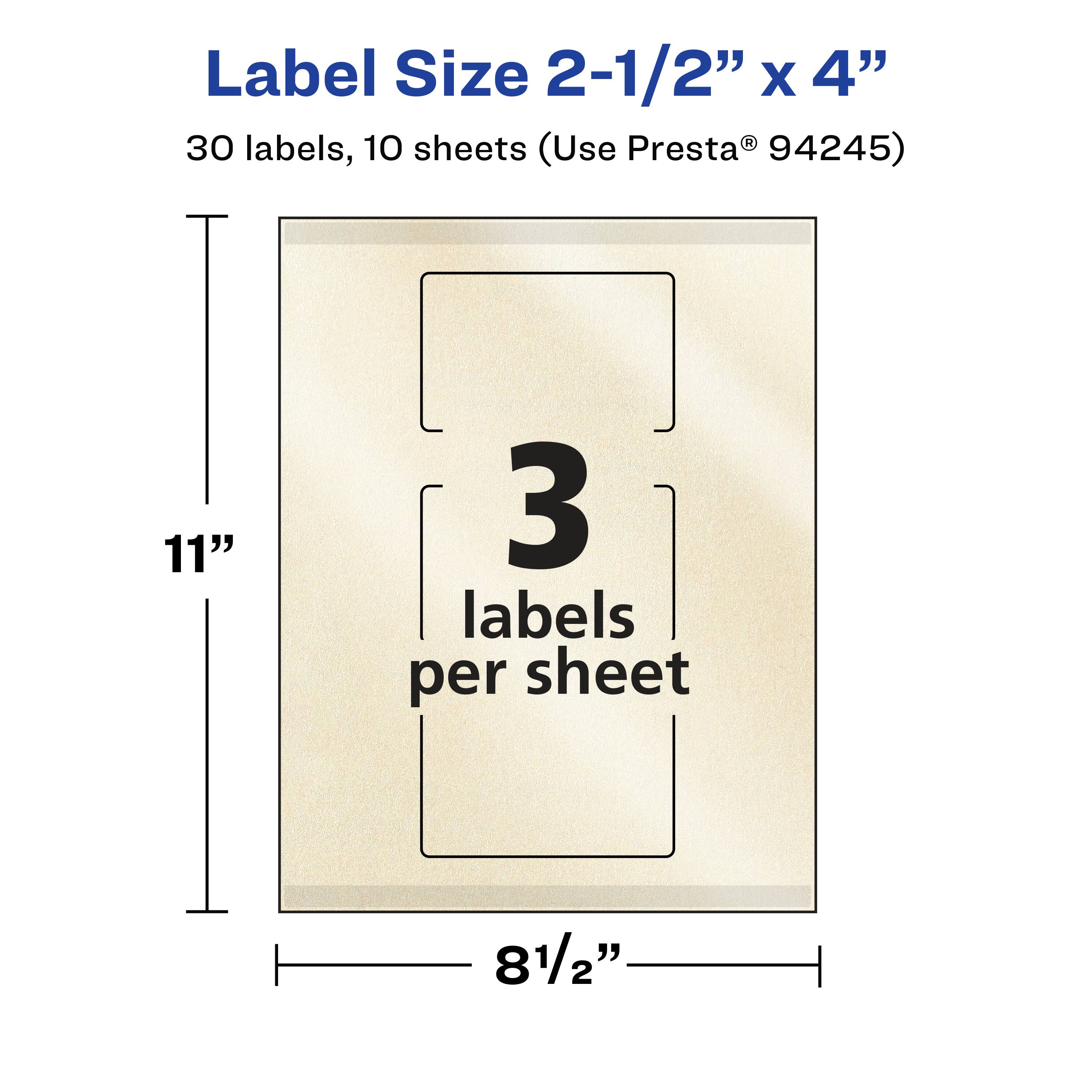 Label Size 2-1/2" x 4"

30 labels, 10 sheets (Use Presta® 94245)

11" x 8-1/2"

3 labels per sheet