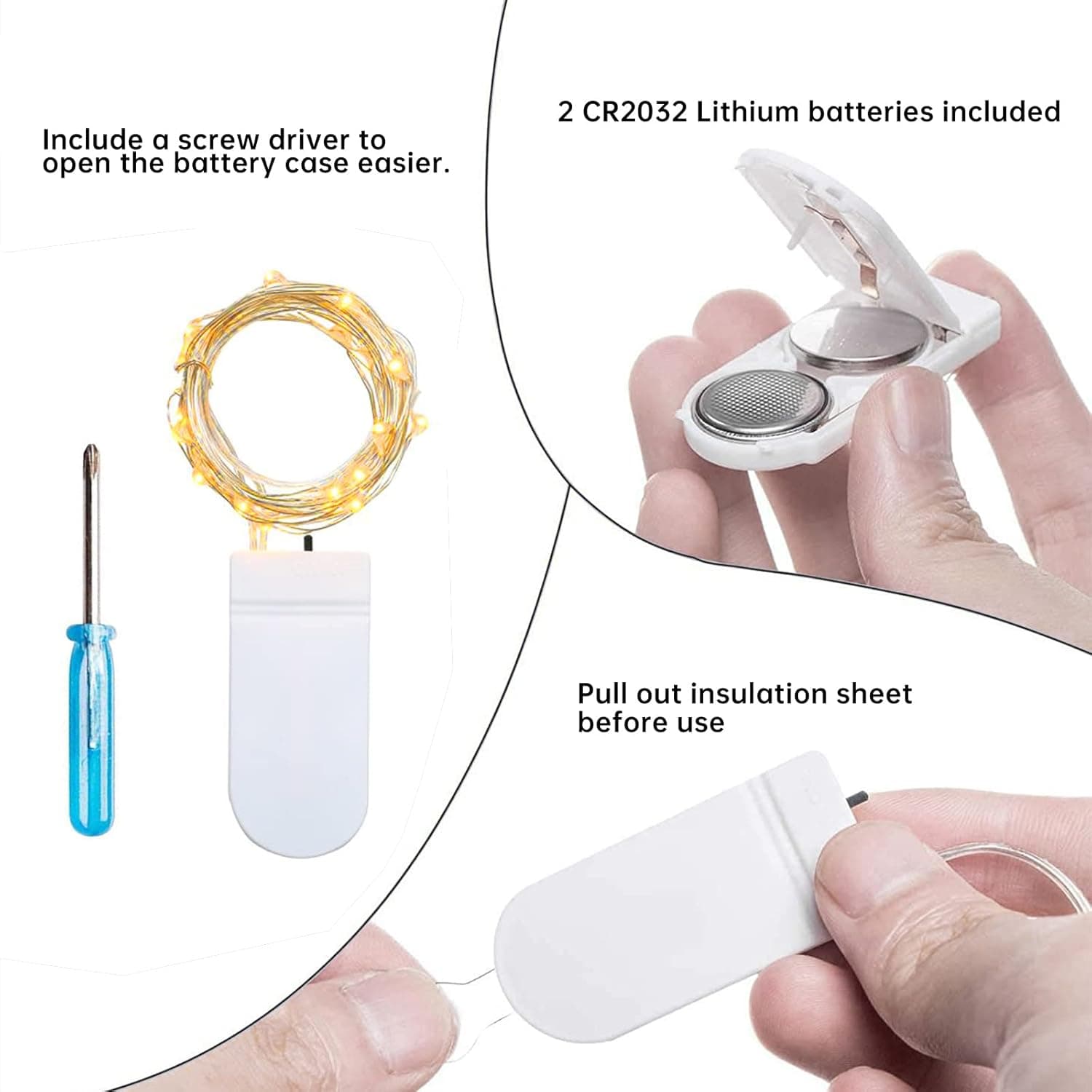 Include a screwdriver to open the battery case easier.  
2 CR2032 Lithium batteries included  
Pull out insulation sheet before use
