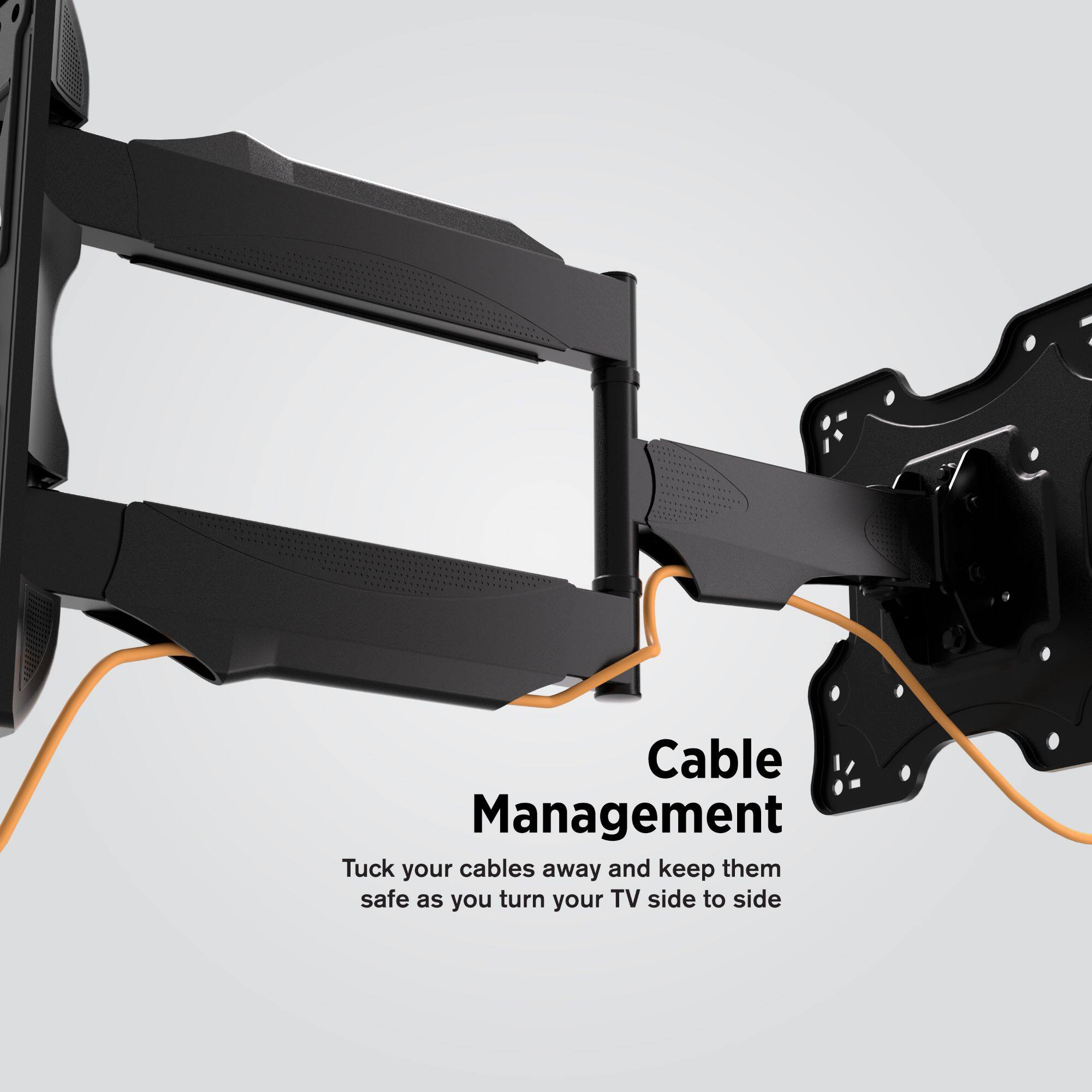 Cable Management

Tuck your cables away and keep them safe as you turn your TV side to side