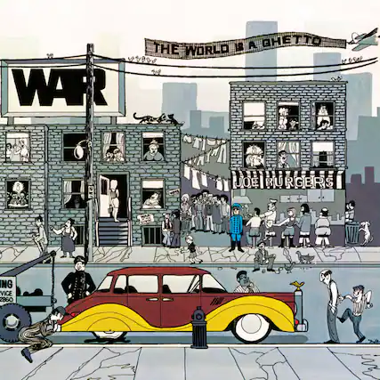 The World is a Ghetto
WAR
JOE BURGERS
CIVIC VICE 2860