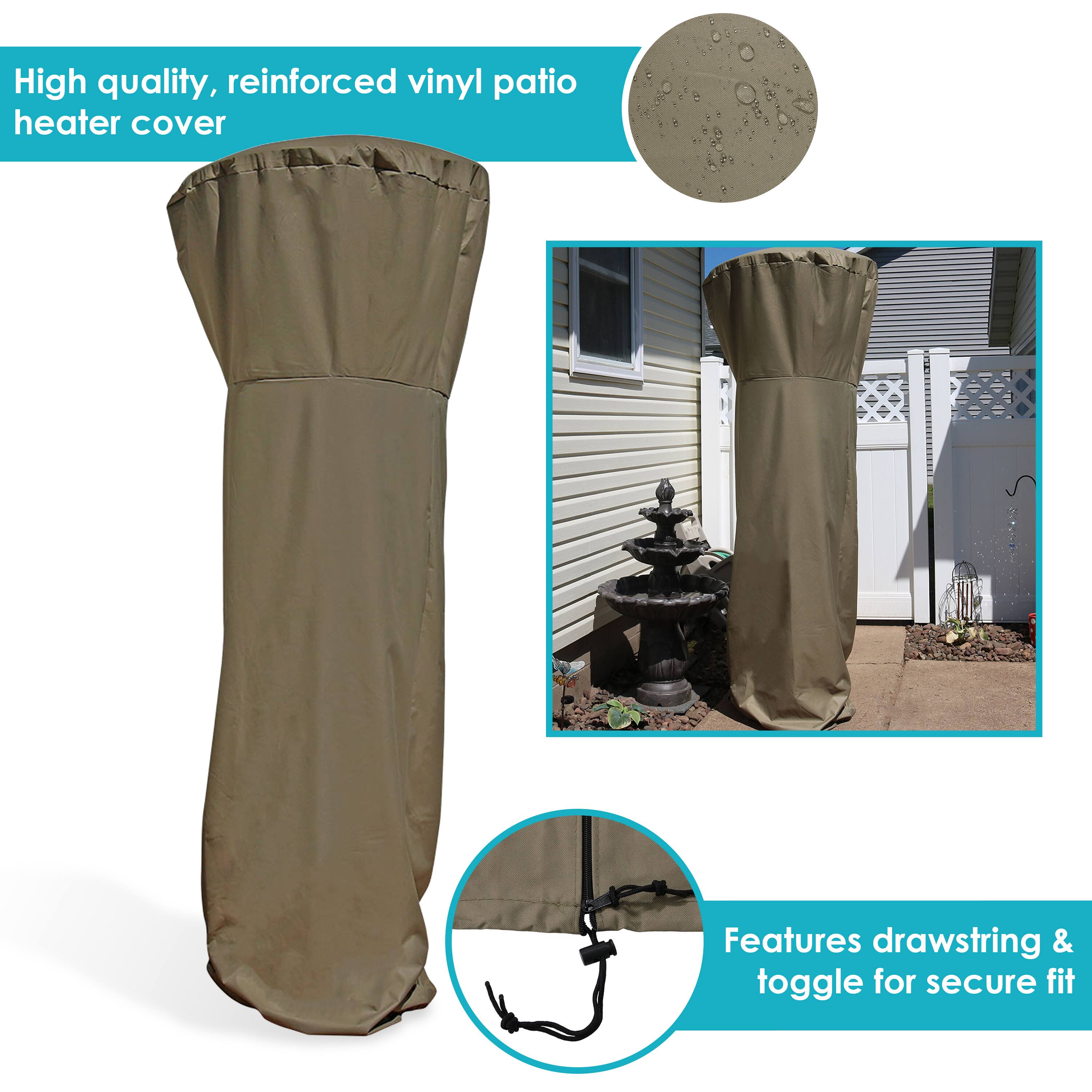 High quality, reinforced vinyl patio heater cover

Features drawstring & toggle for secure fit