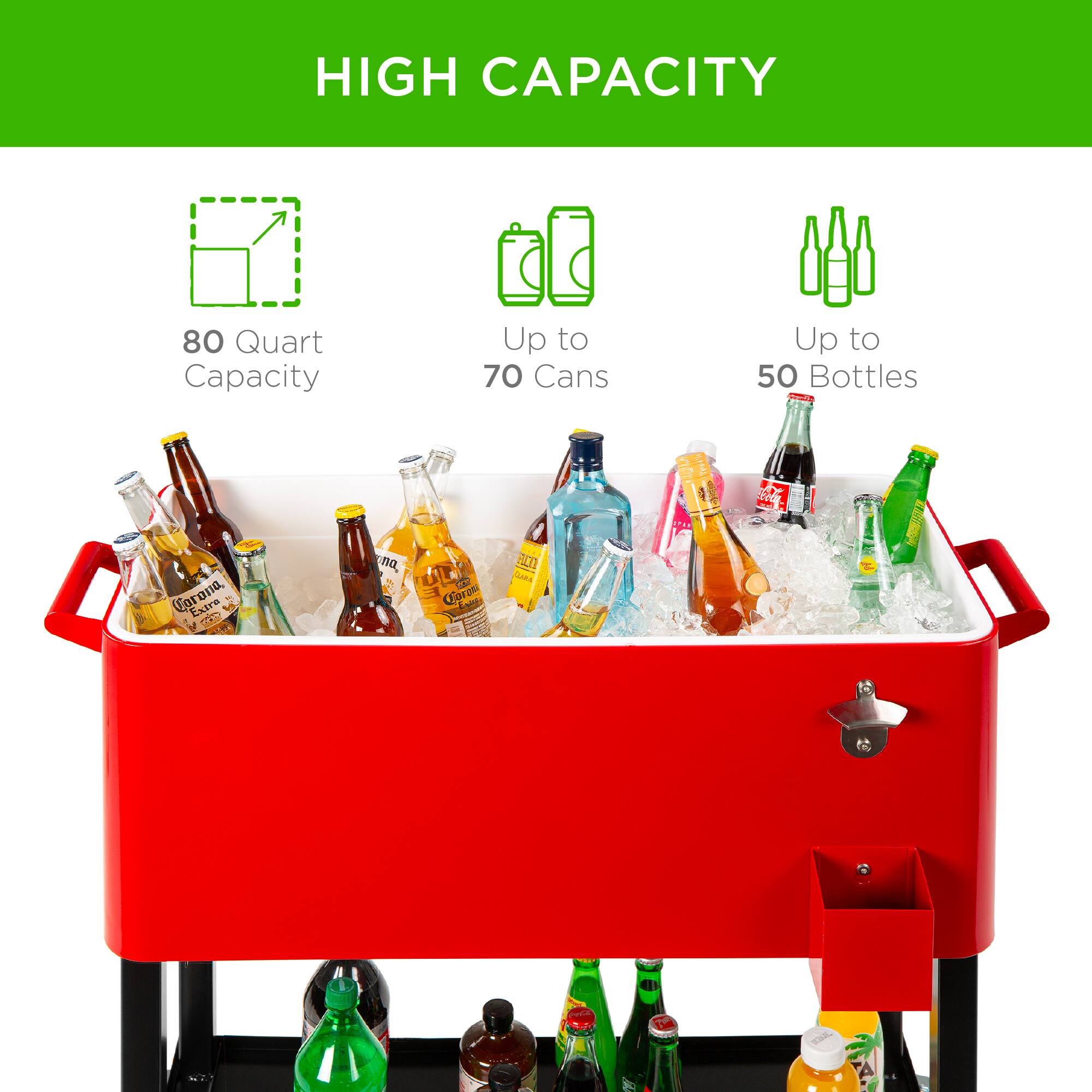 HIGH CAPACITY

80 Quart Capacity

Up to 70 Cans

Up to 50 Bottles