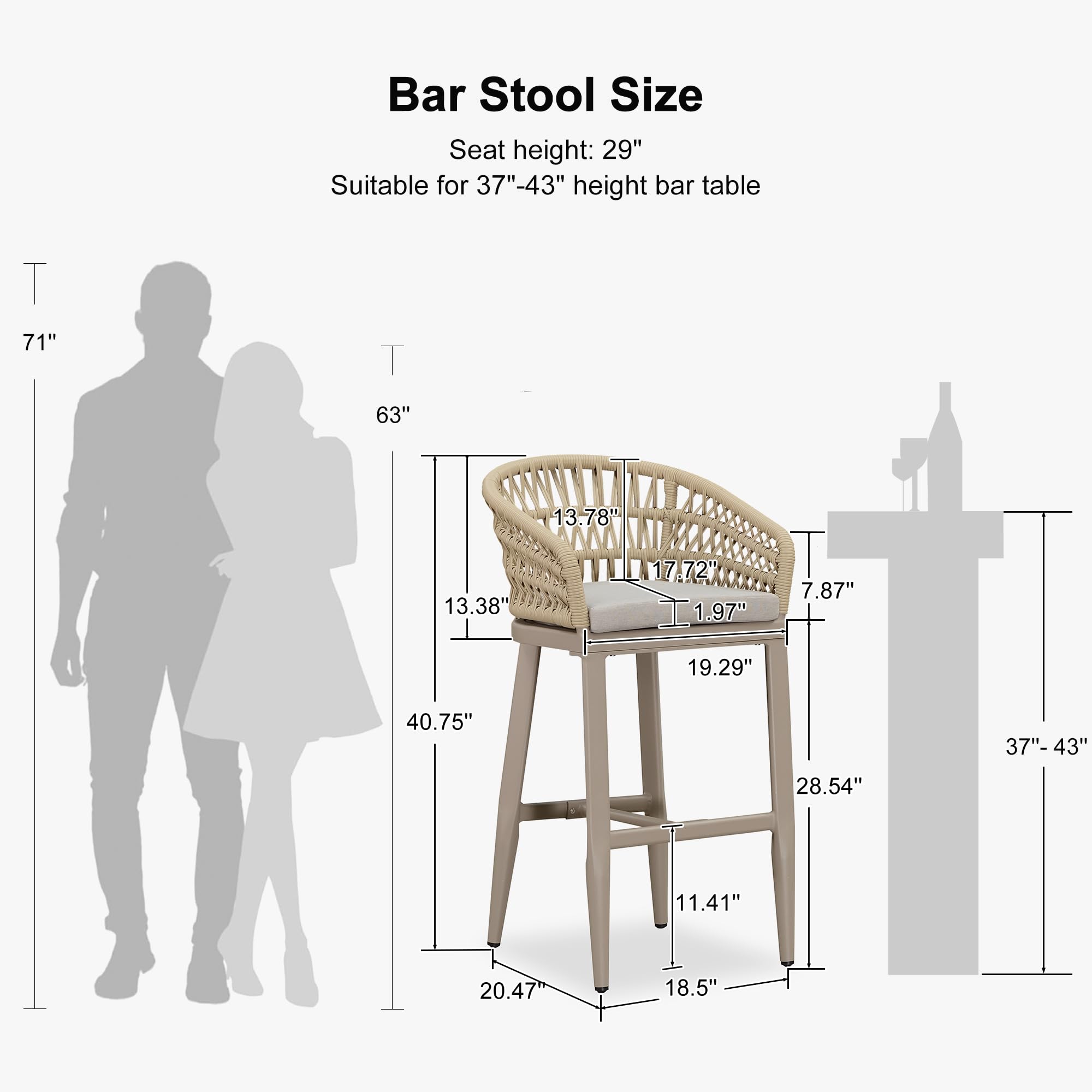 Bar Stool Size  
Seat height: 29"  
Suitable for 37"-43" height bar table  

- 71"  
- 63"  
- 40.75"  
- 20.47"  
- 18.5"  
- 11.41"  
- 28.54"  
- 19.29"  
- 7.87"  
- 1.97"  
- 17.72"  
- 13.38"  
- 13.78"  
- 37"-43"